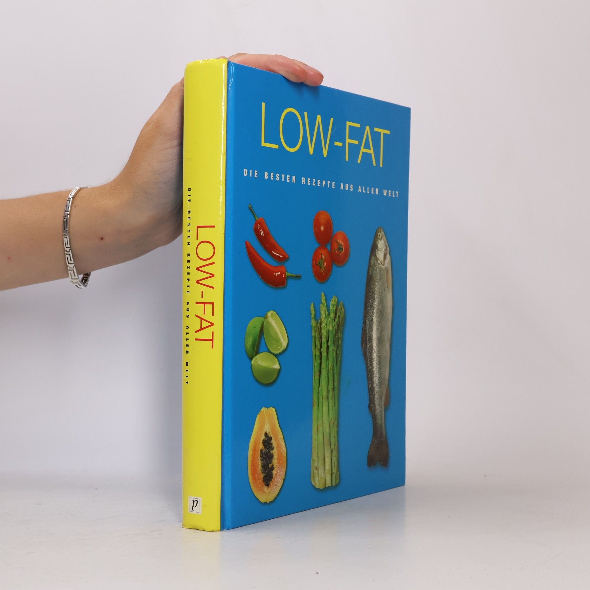 Autorenkollektiv Low-Fat. Die Besten Rezepte aus aller Welt