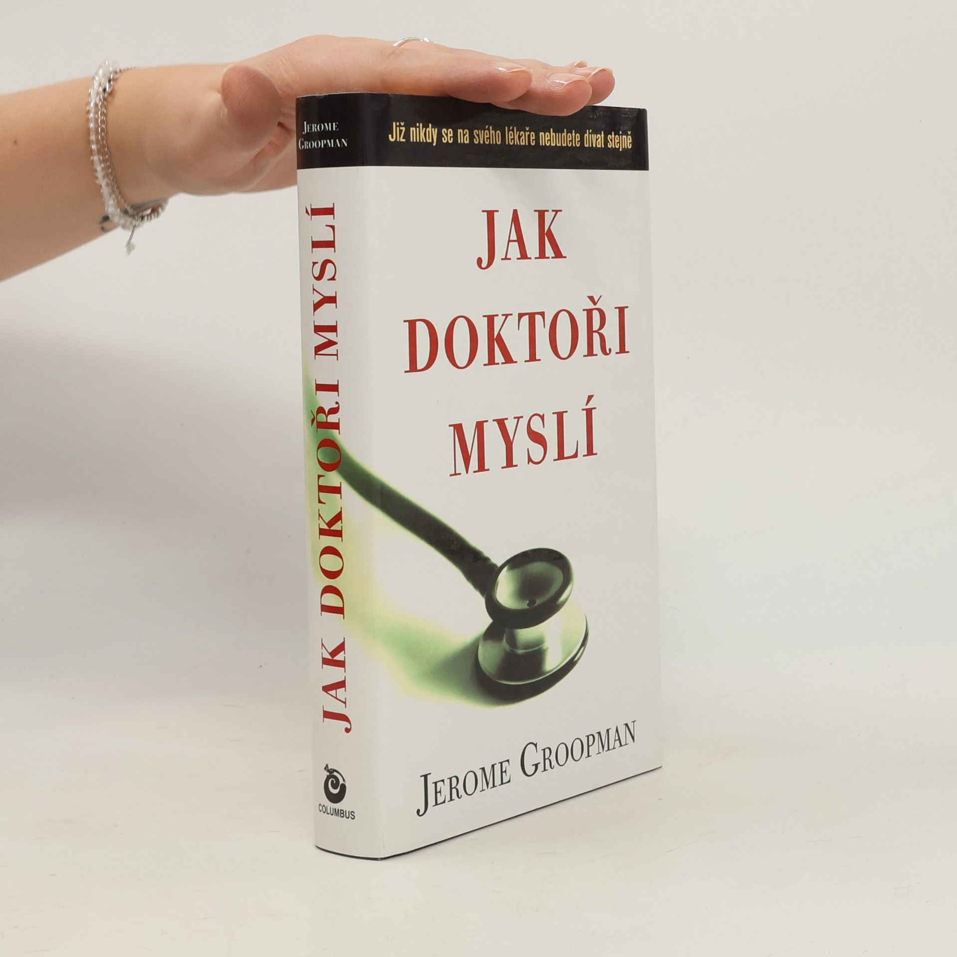 Jerome E. Groopman Jak doktoři myslí
