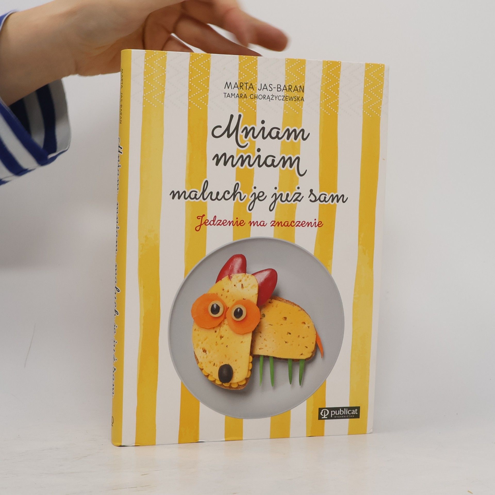 MARTA JAS-BARAN Mniam, mniam, maluch je już sam
