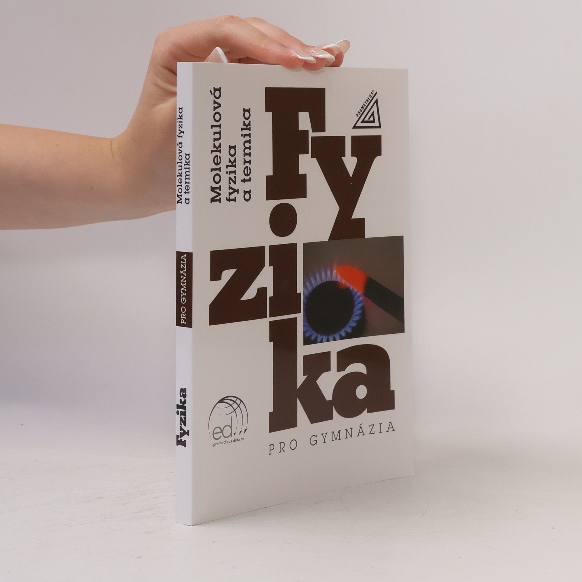 Autorenkollektiv Fyzika pro gymnázia. Molekulová fyzika a termika