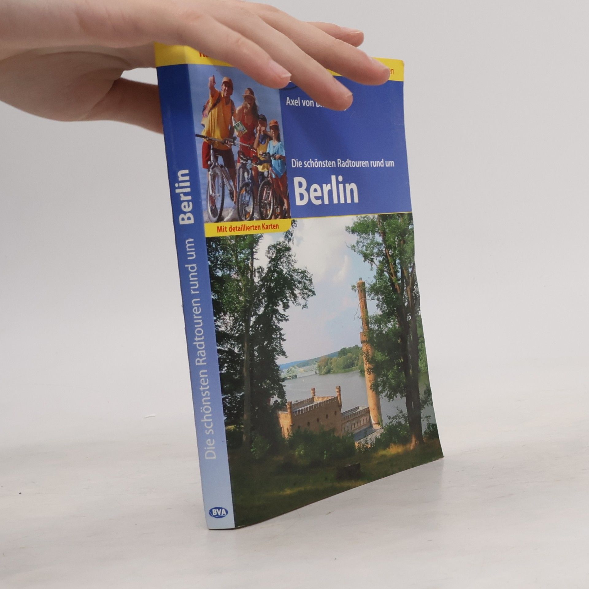 Axel von Blomberg Die schönsten Radtouren rund um Berlin