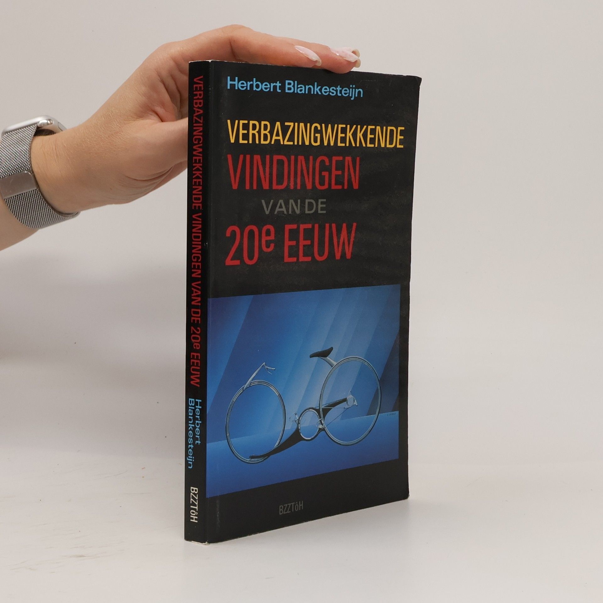 Herbert Blankesteijn Verbazingwekkende vindingen van de 20e eeuw