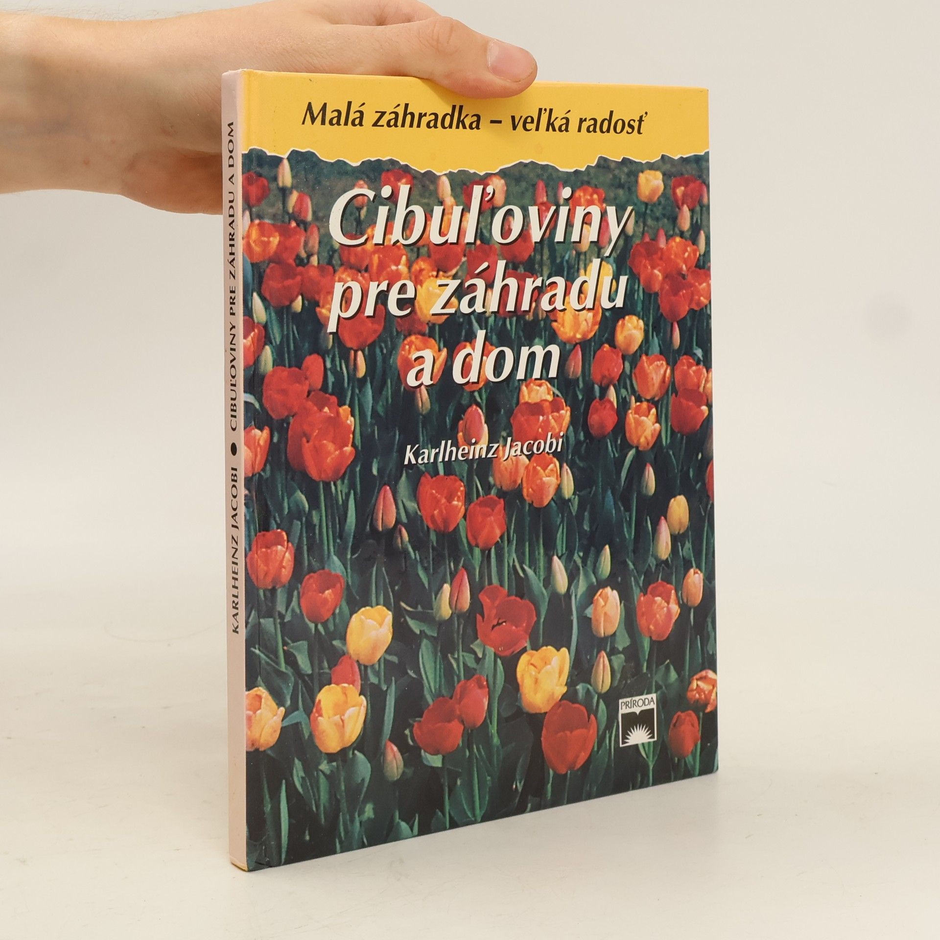 Karlheinz Jacobi Cibuľoviny pre záhradu a dom