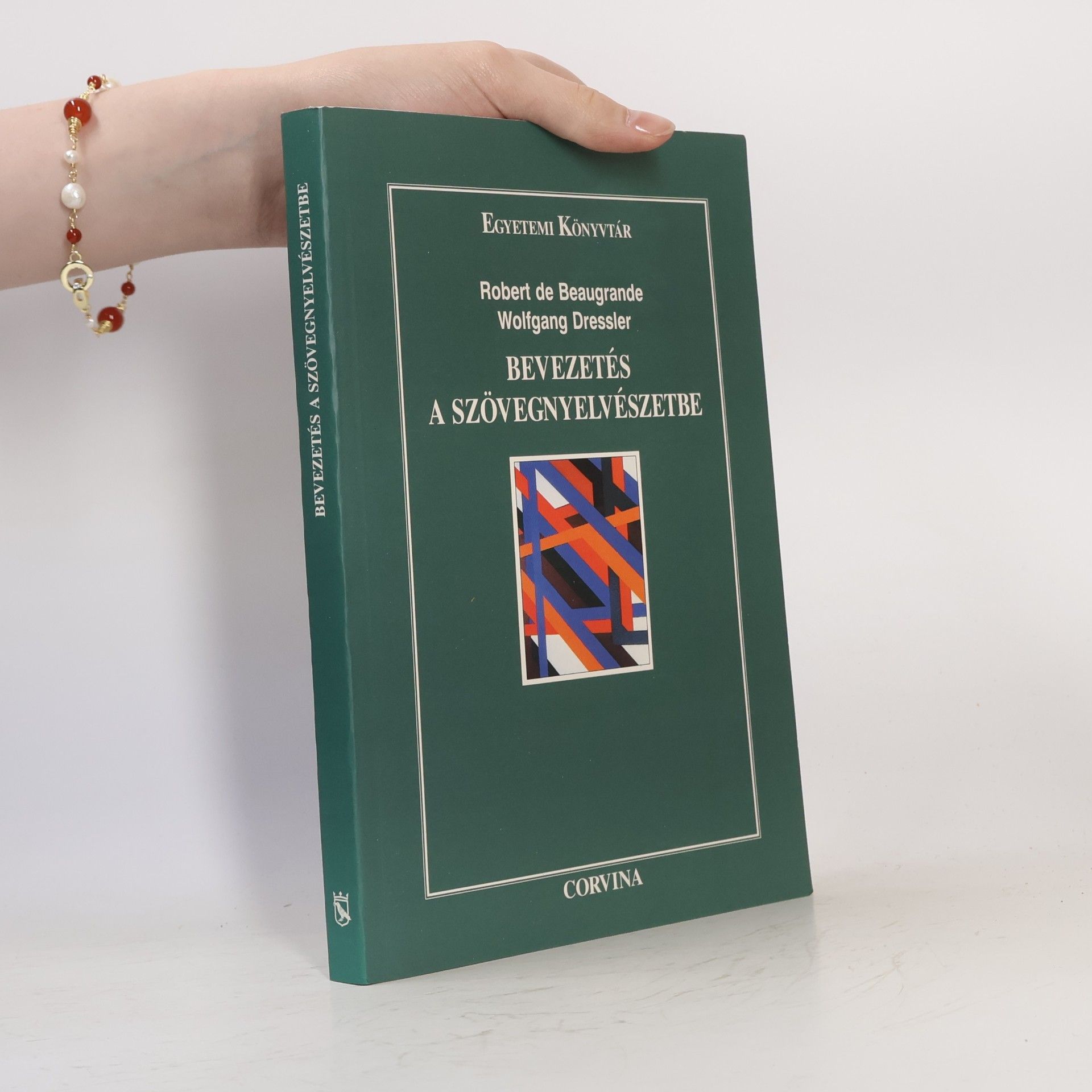 Robert-Alain DeBeaugrande Bevezetés a szövegnyelvészetbe