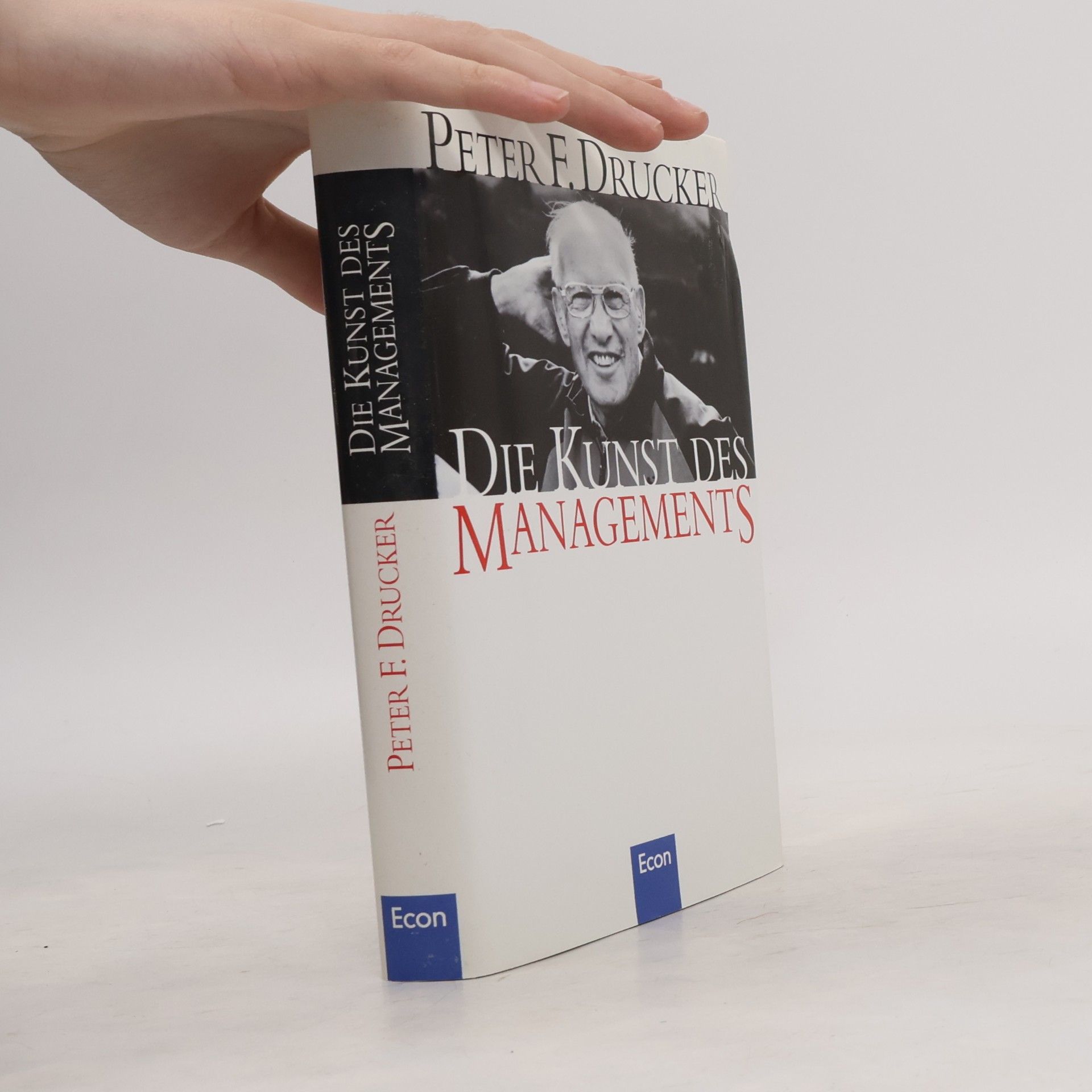 Peter Ferdinand Drucker Die Kunst des Managements