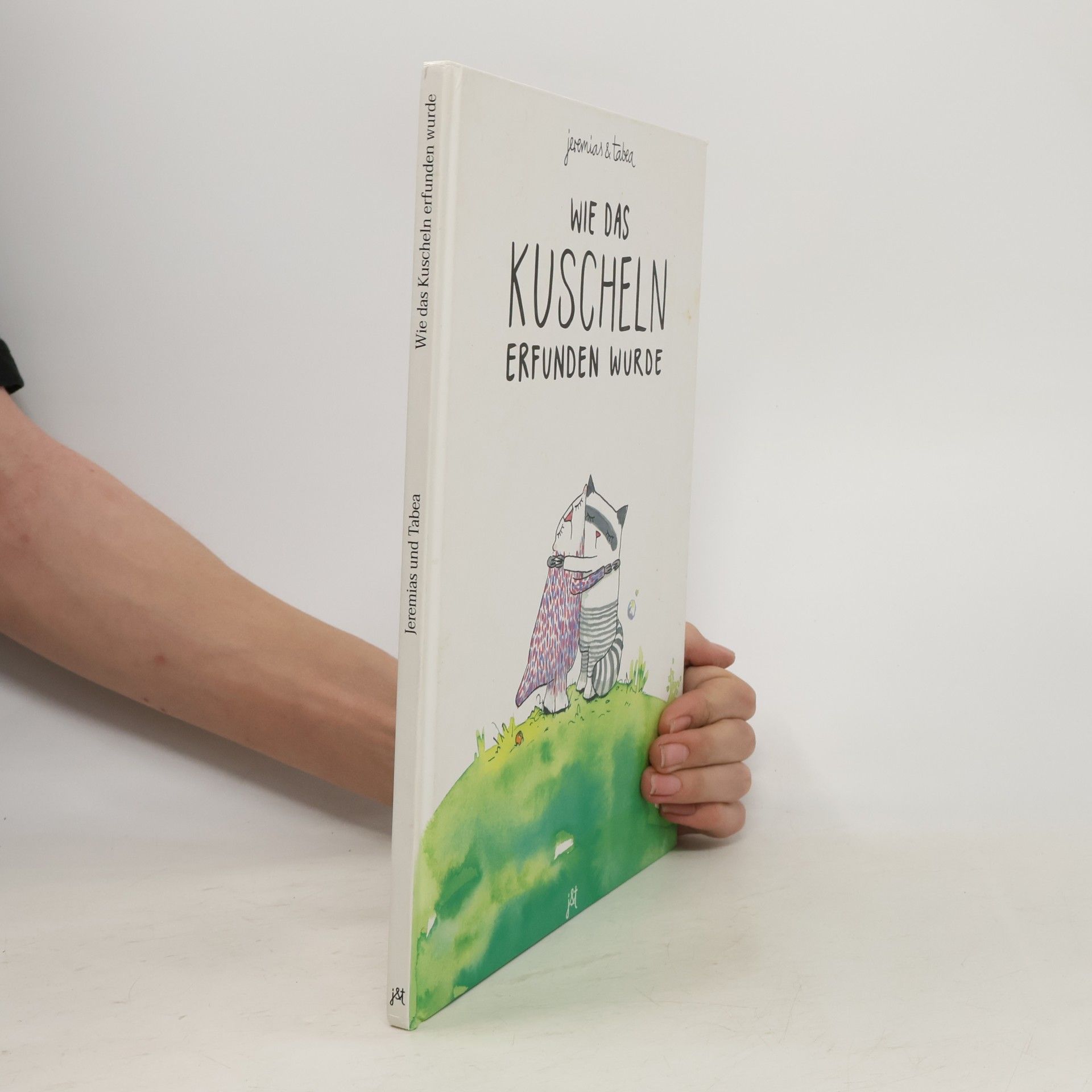 Jeremias Wie das Kuscheln erfunden wurde