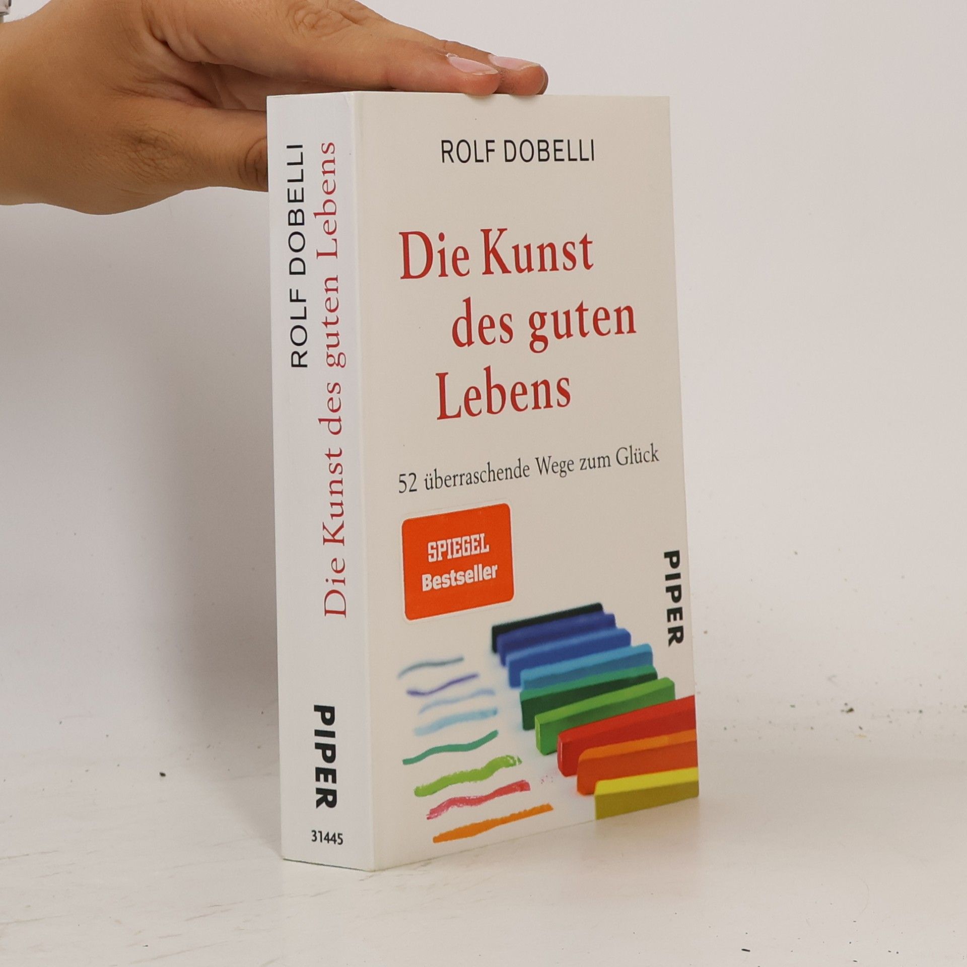 Rolf Dobelli Die Kunst des guten Lebens