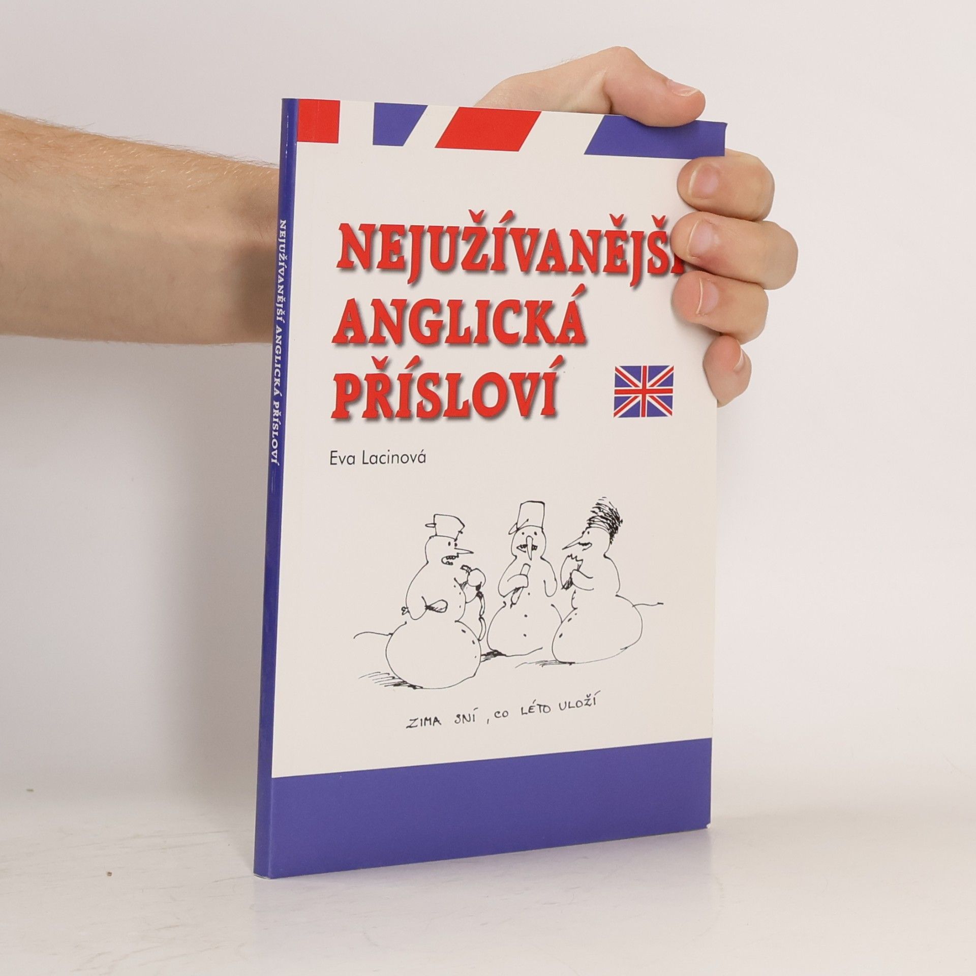 Lacinová Eva Nejužívanější anglická přísloví
