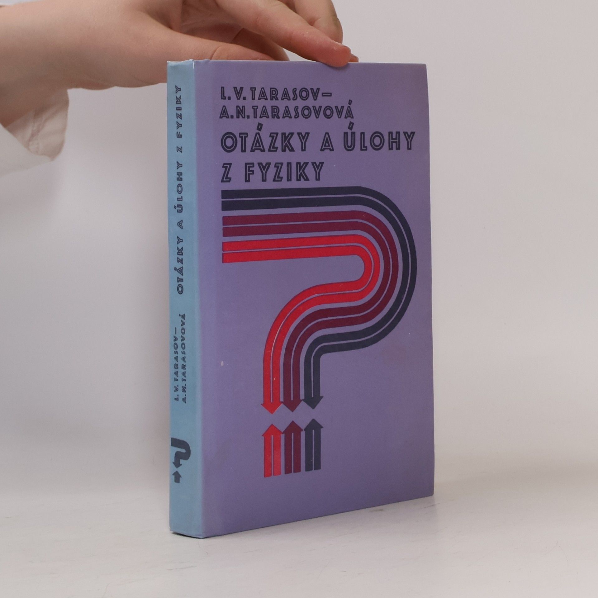 Al dina Nikolajevna Tarasovová Otázky a úlohy z fyziky
