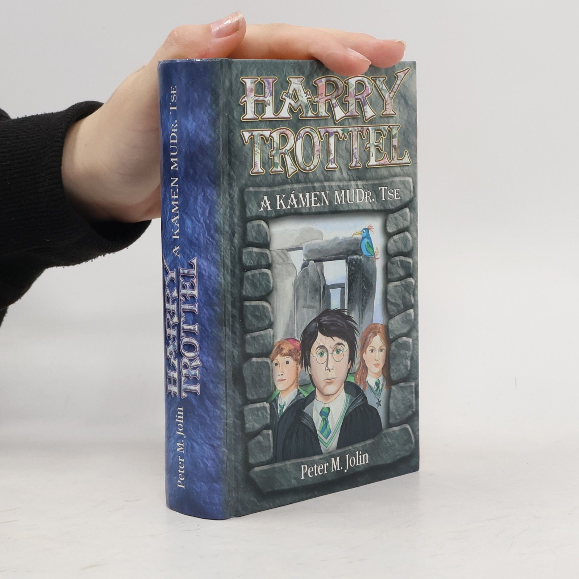 Peter M. Jolin Harry Trottel a kámen MUDr. Tse