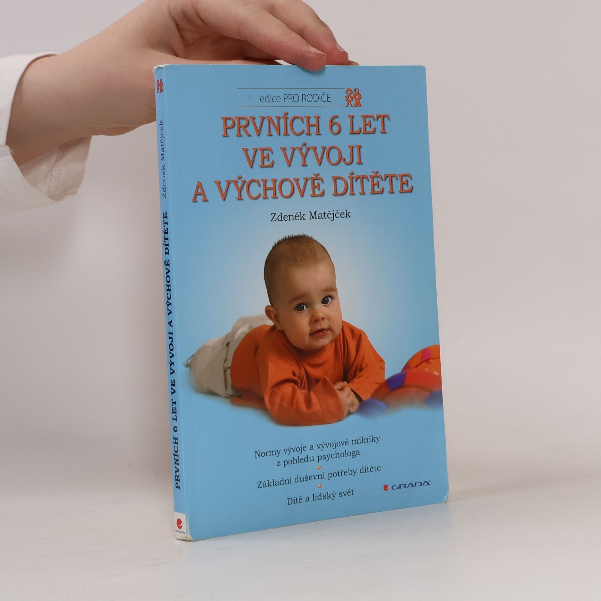 Zdeněk Matějček Prvních 6 let ve vývoji a výchově dítěte
