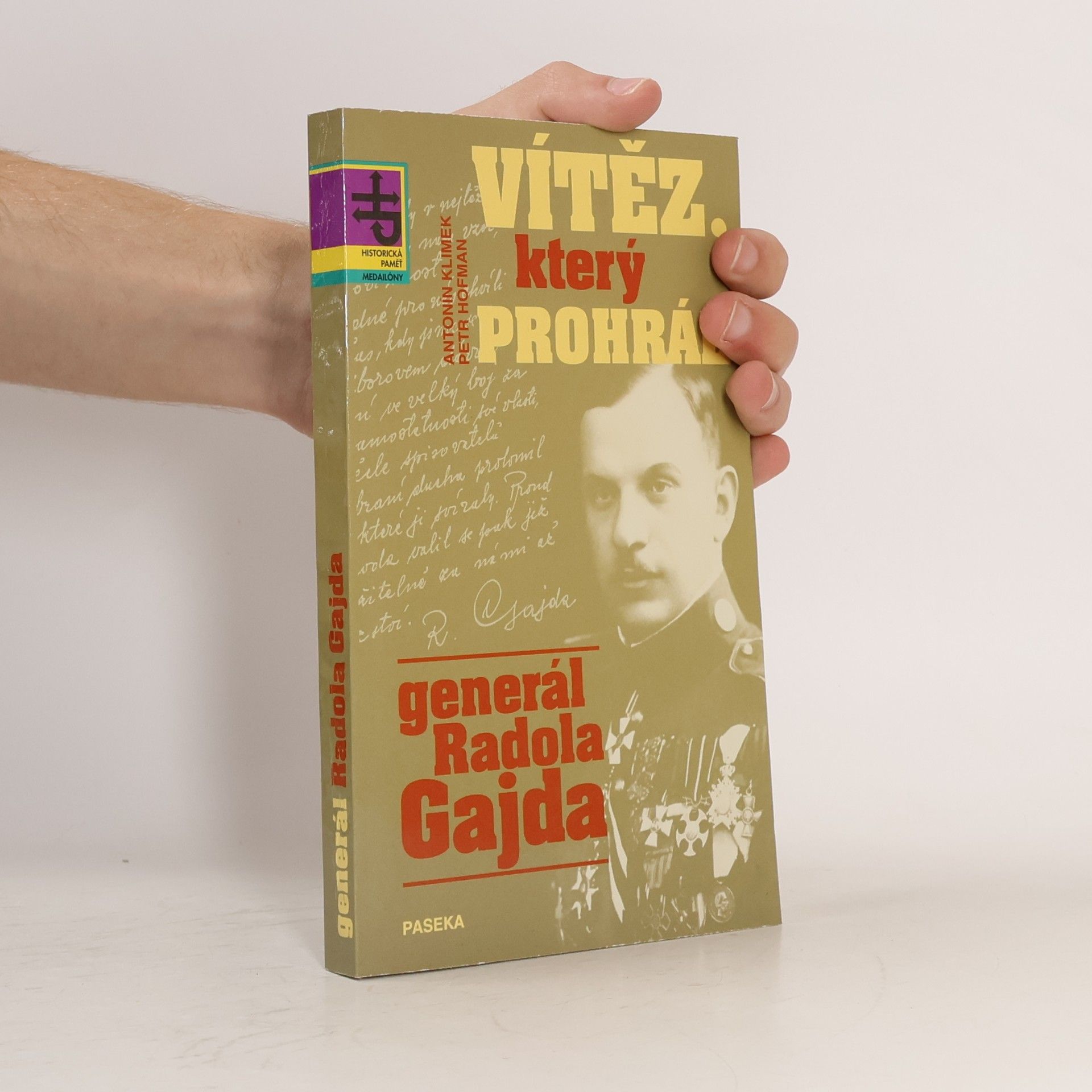 Petr Hofman Vítěz, který prohrál. Generál Radola Gajda