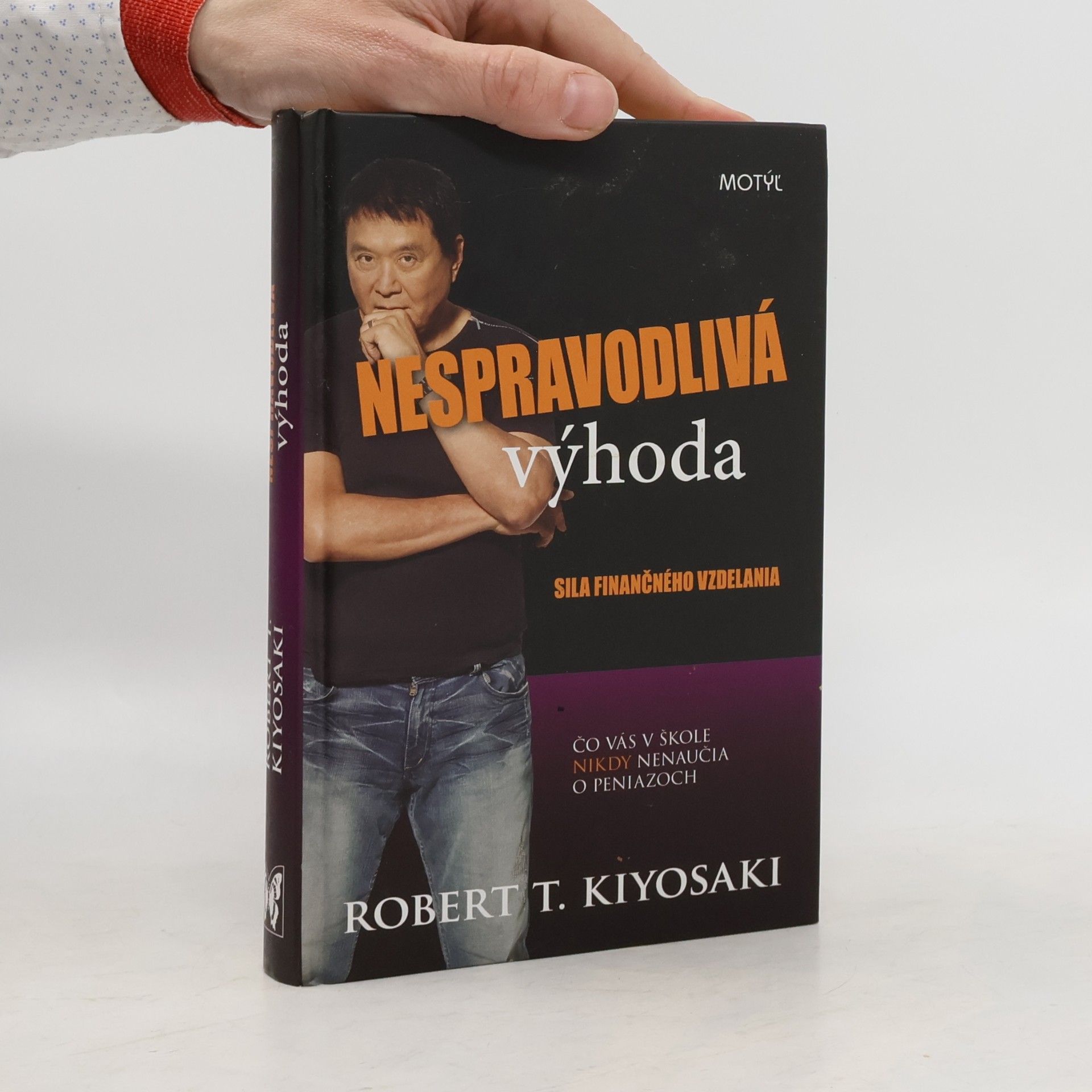 Robert Kiyosaki Nespravodlivá výhoda: sila finančného vzdelania