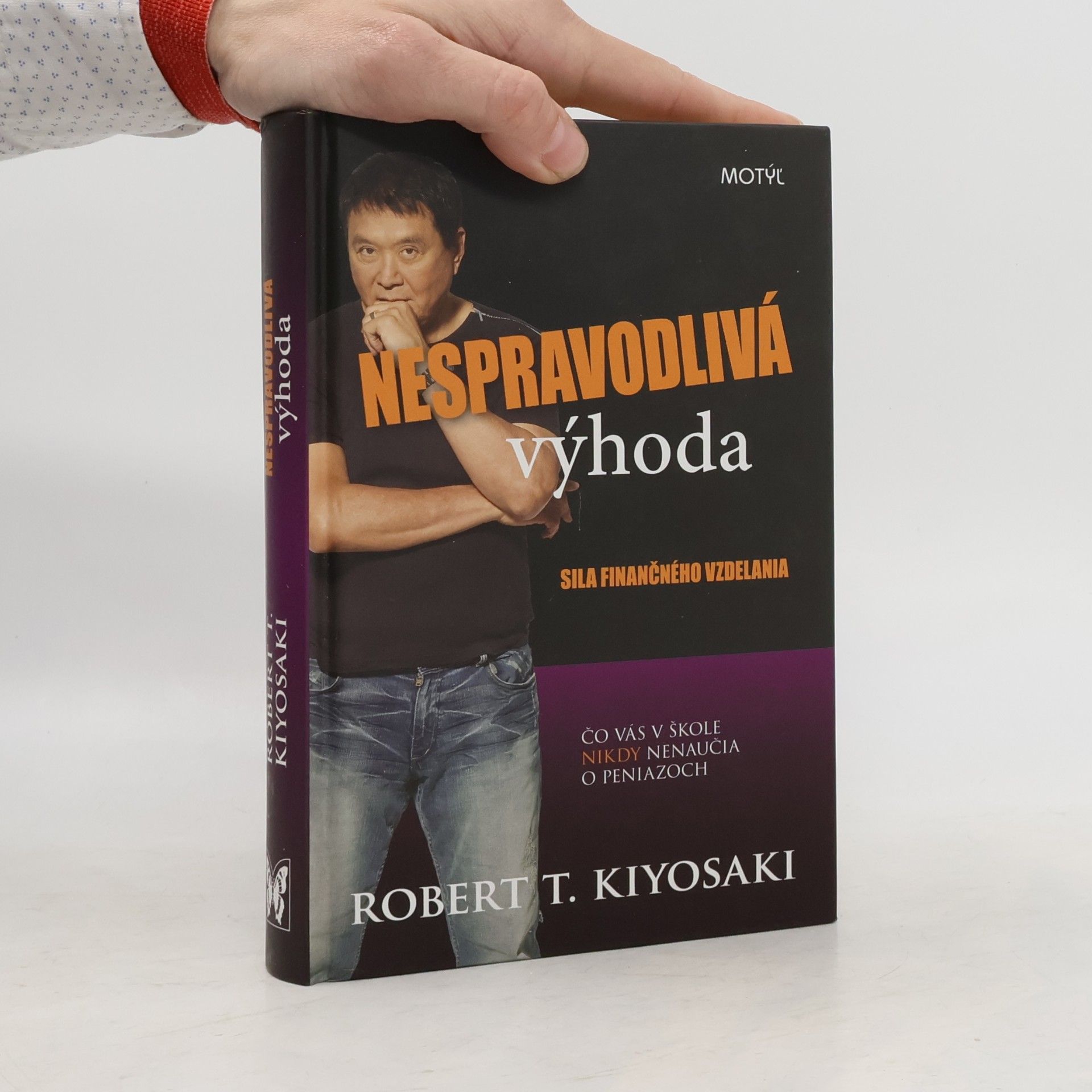 Robert Kiyosaki Nespravodlivá výhoda: sila finančného vzdelania