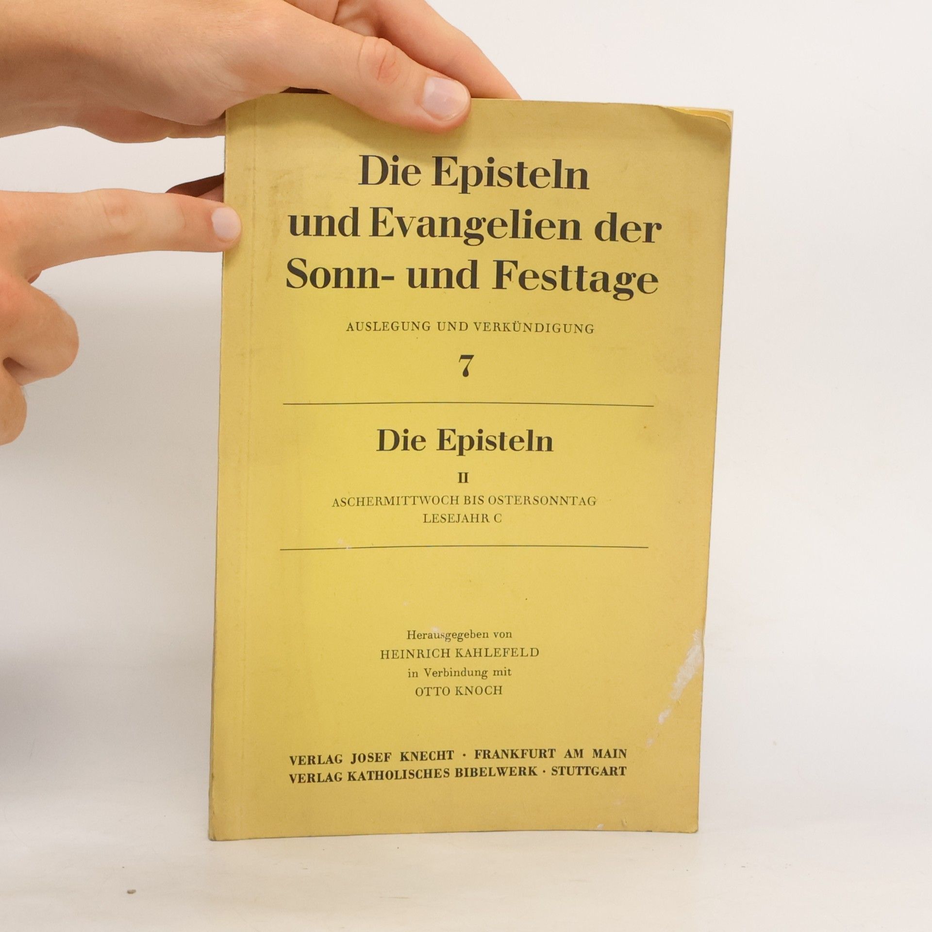 Heinrich Kahlefeld Die Episteln und Evangelien der Sonn- und Festtage 7, II