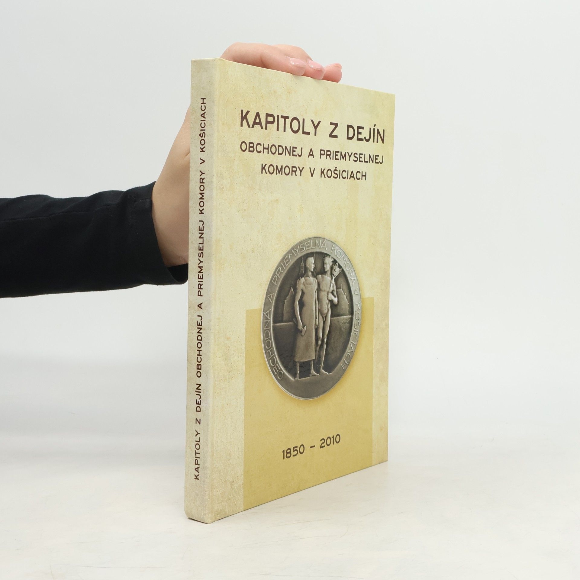 Autorenkollektiv Kapitoly z dejín obchodnej a priemyselnej komory v Košiciach