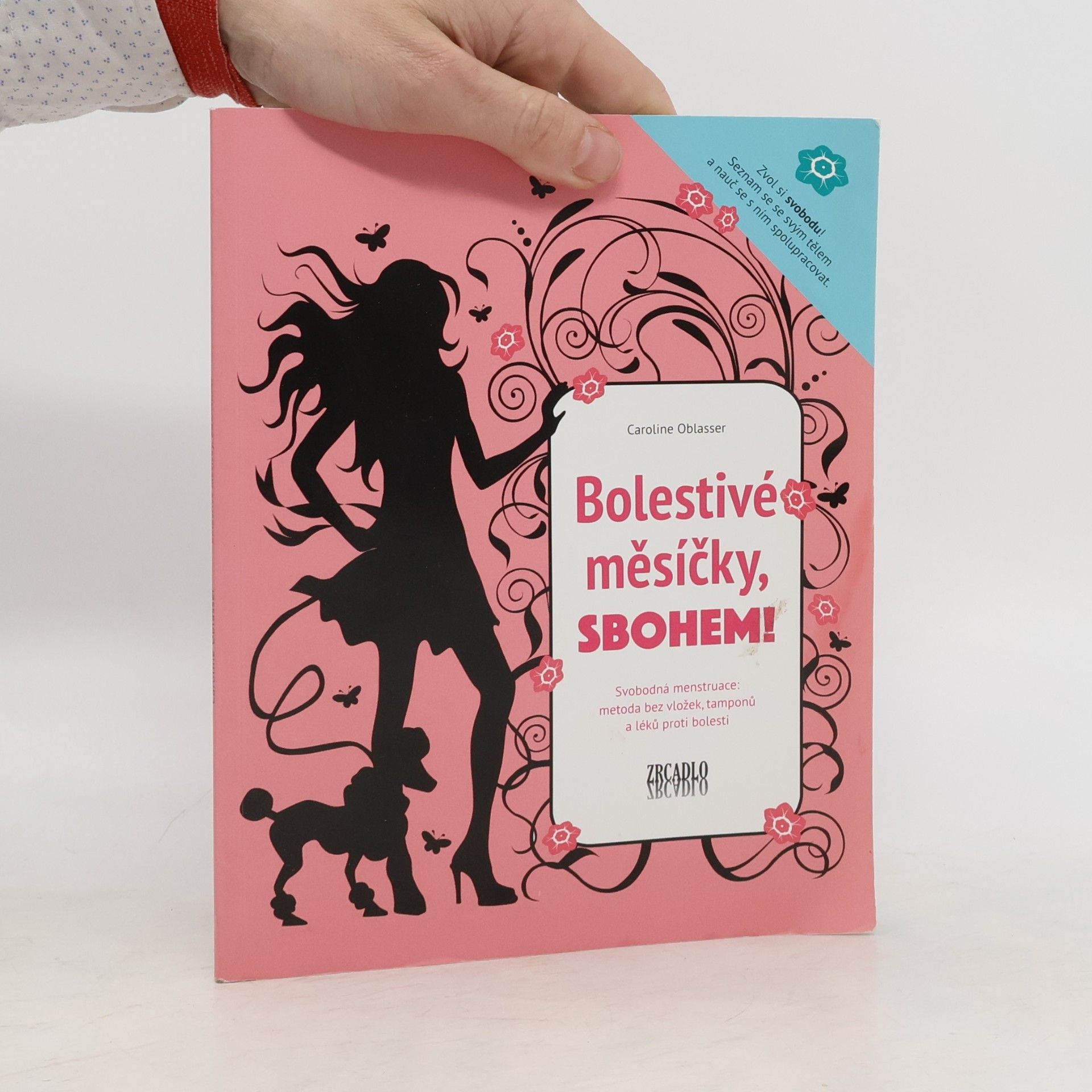 Bolestivé měsíčky, sbohem! Svobodná menstruace: metoda bez vložek, tamponů a léků proti bolesti