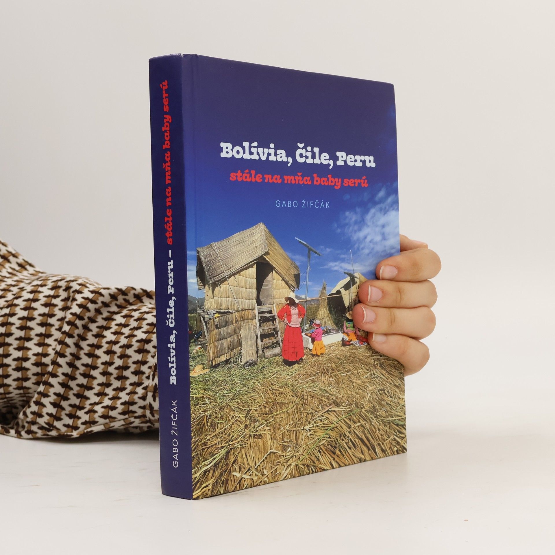 Gabo Žifčák Bolívia, Čile, Peru stále na mňa baby serú