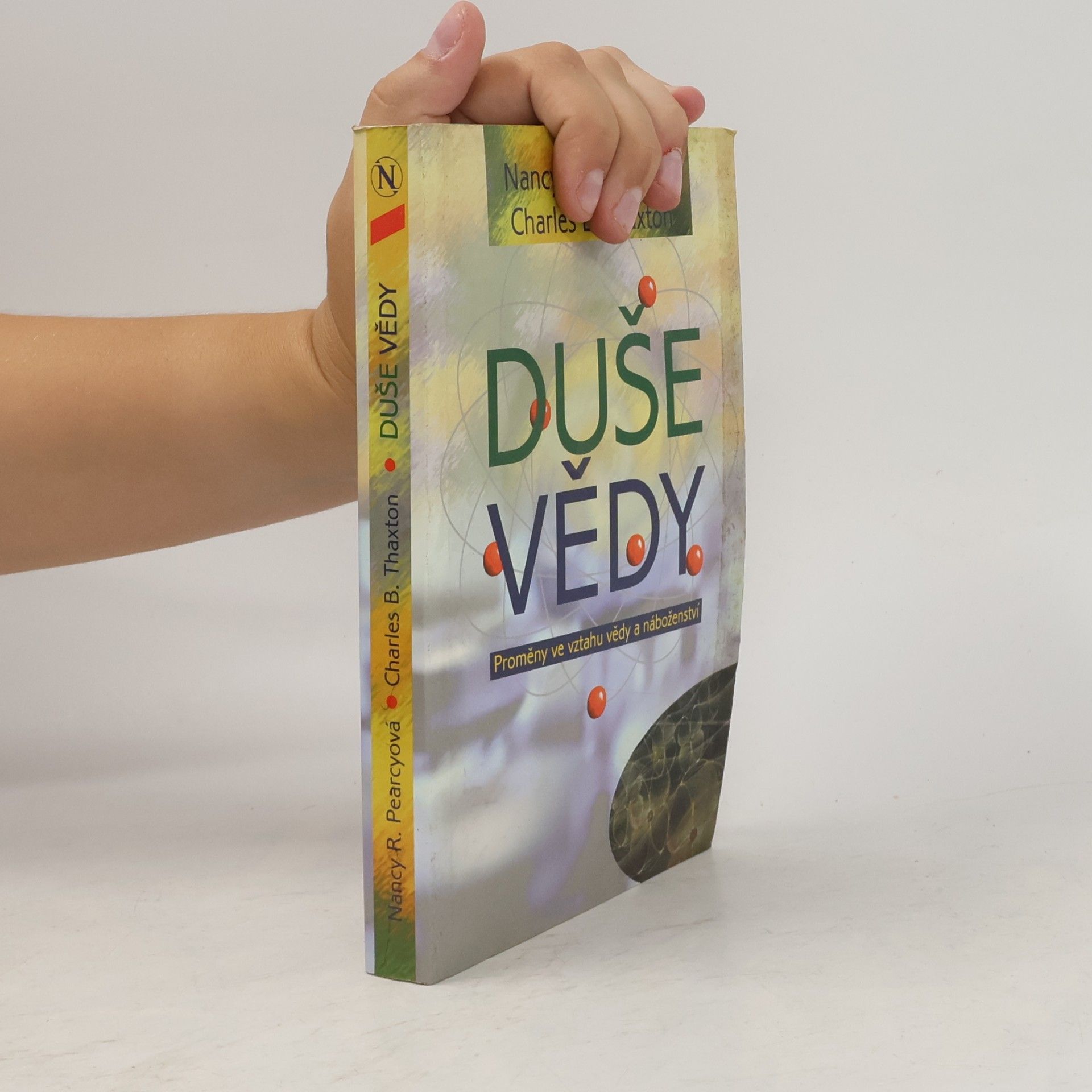 Nancy Pearcey Duše vědy