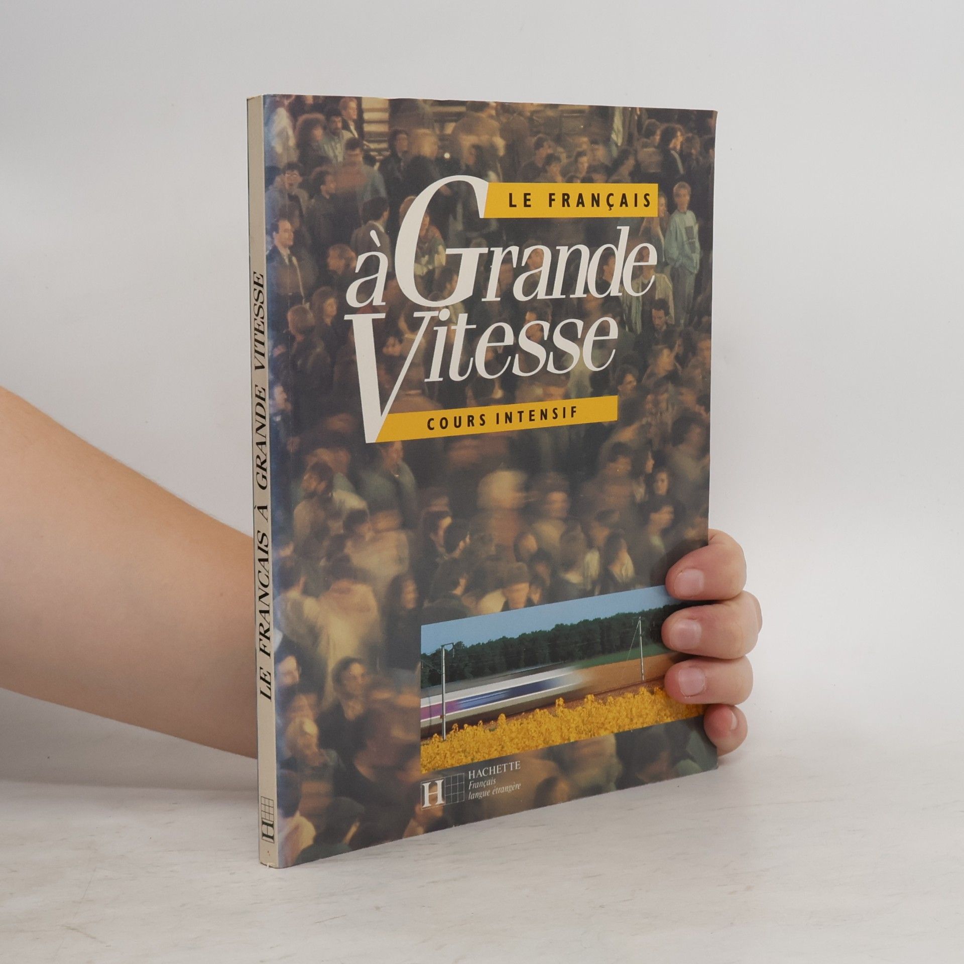 Sandra Truscott Le français à grande vitesse : cours intensif pour débutants