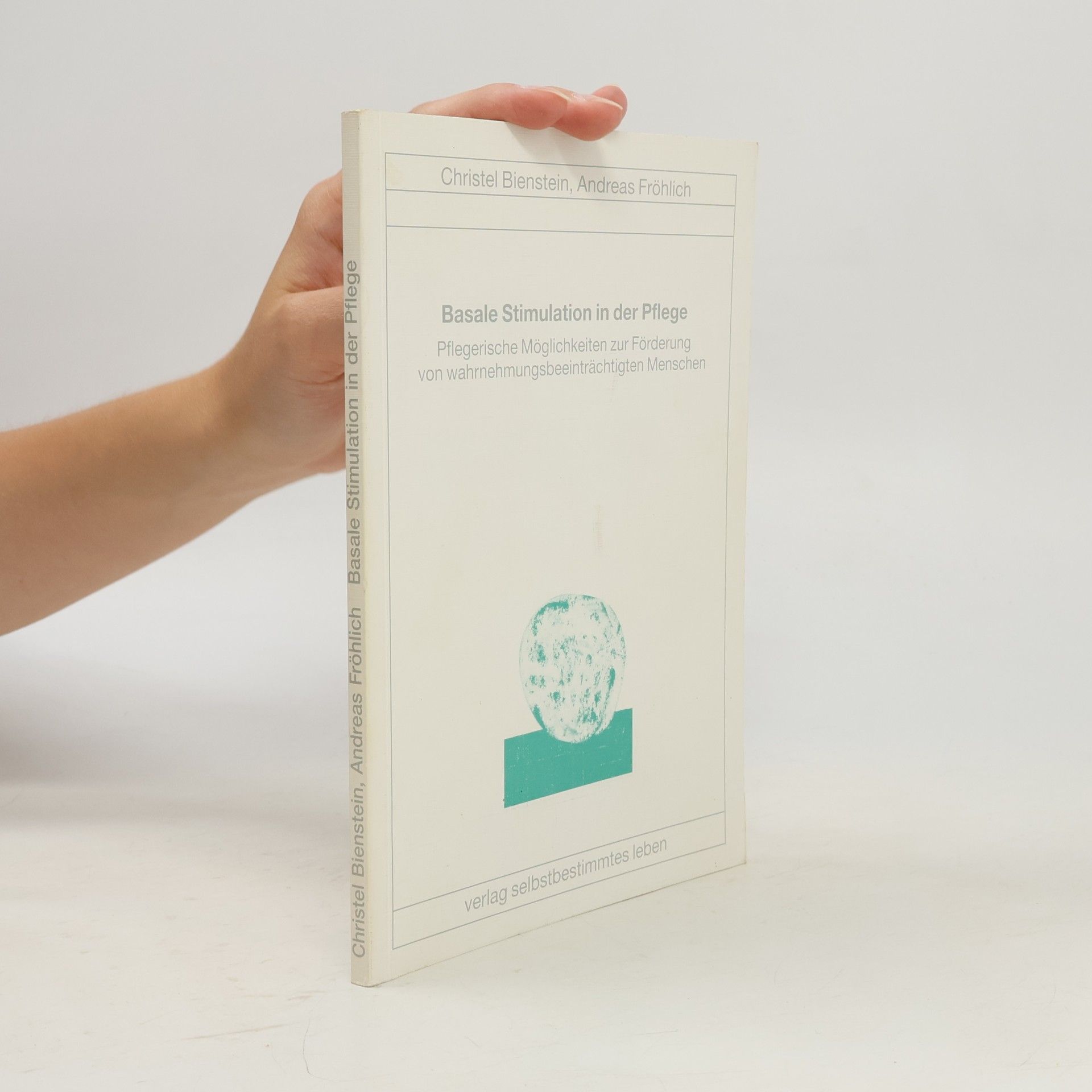 Christel Bienstein Basale Stimulation in der Pflege