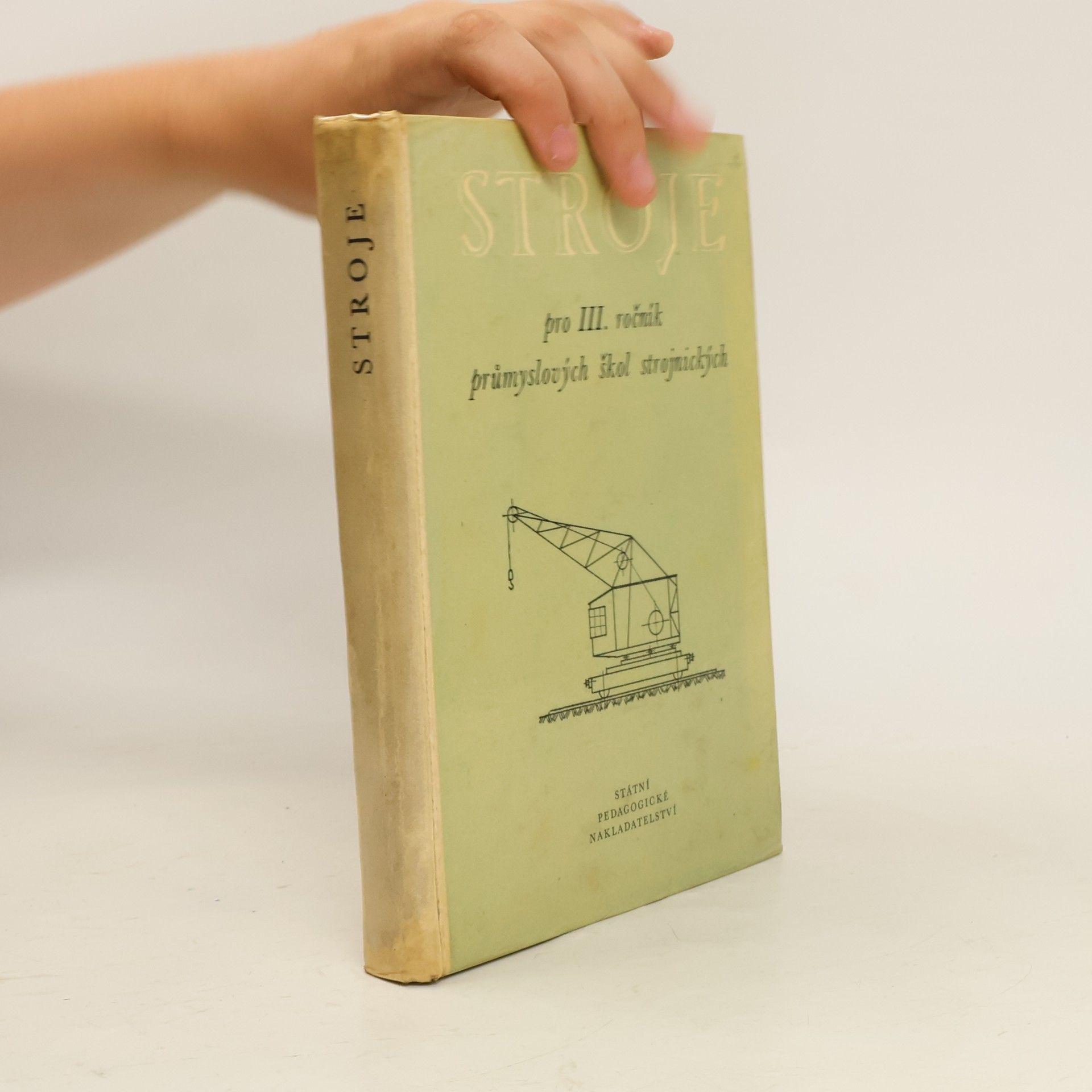 Various authors Stroje pro III. ročník průmyslových škol strojnických