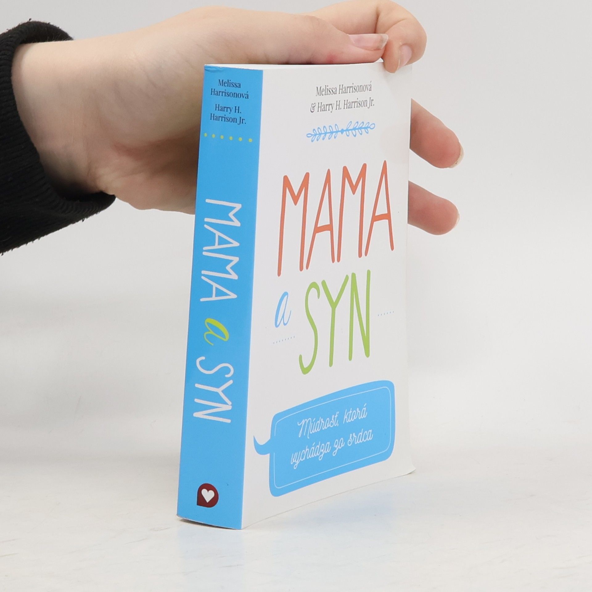 Melissa Harrison Mama a syn: Múdrosť, ktorá vychádza zo srdca