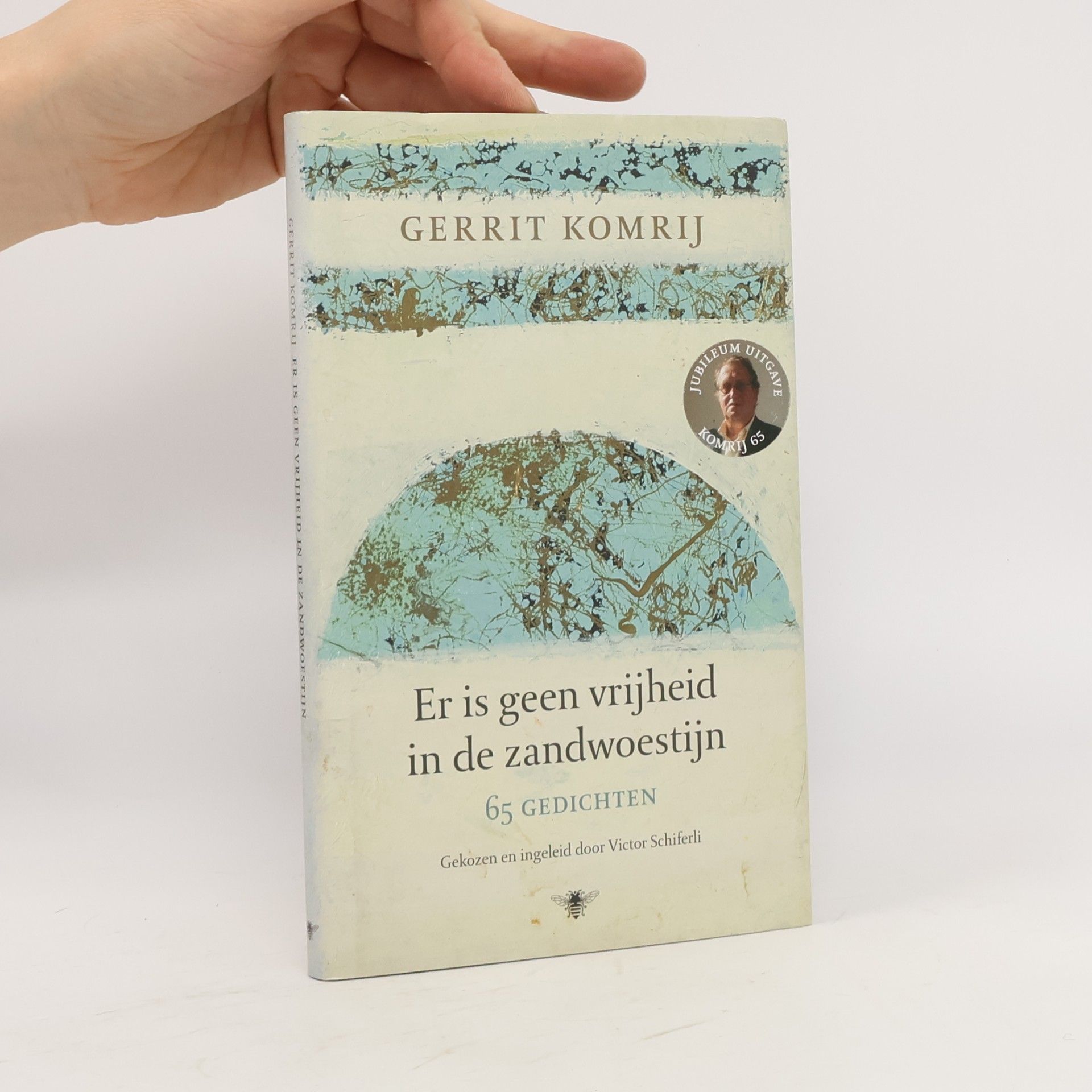 Er is geen vrijheid in de zandwoestijn - 65 gedichten - Gekozen en ingeleid door Victor Schiferli