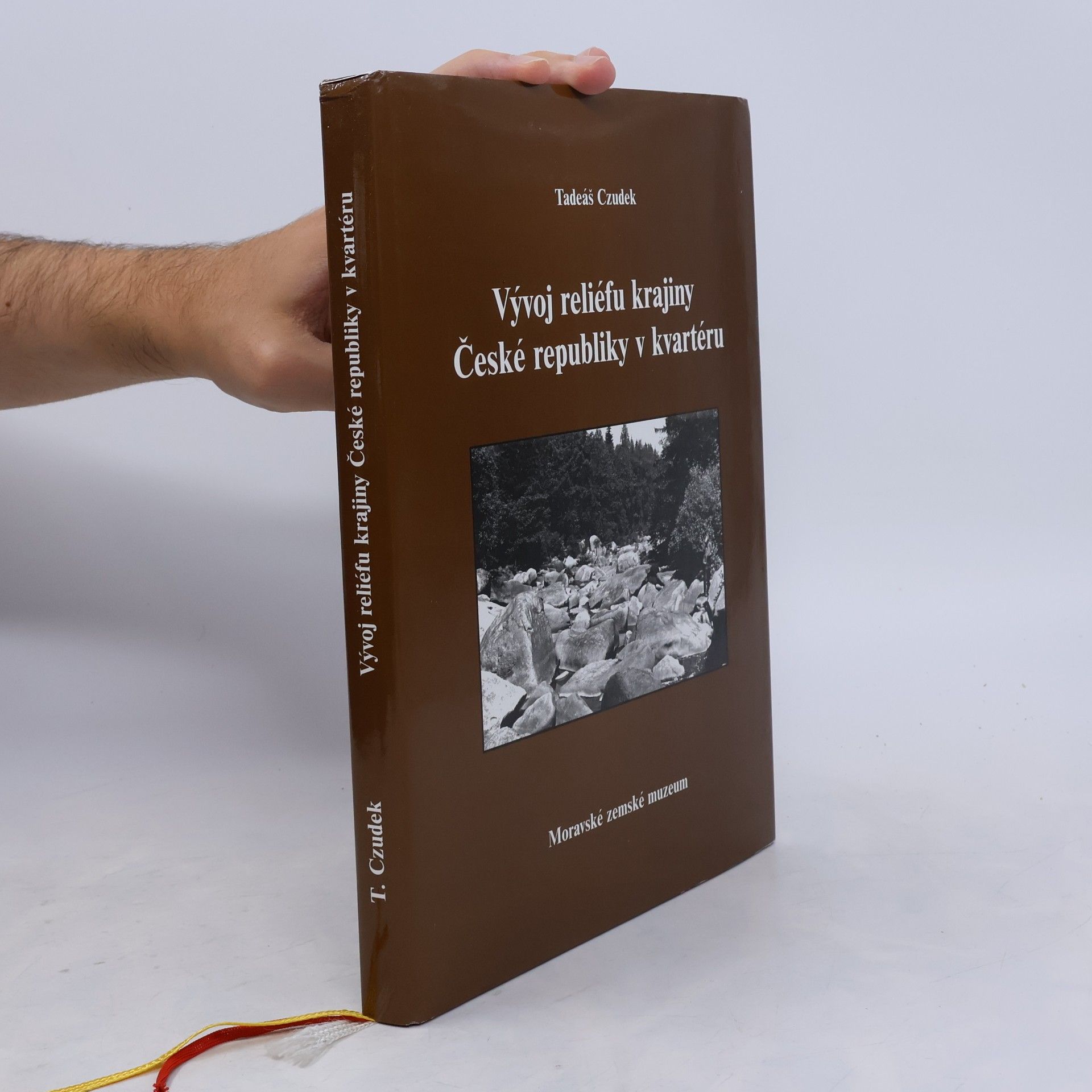 Tadeáš Czudek Vývoj reliéfu krajiny České republiky v kvartéru