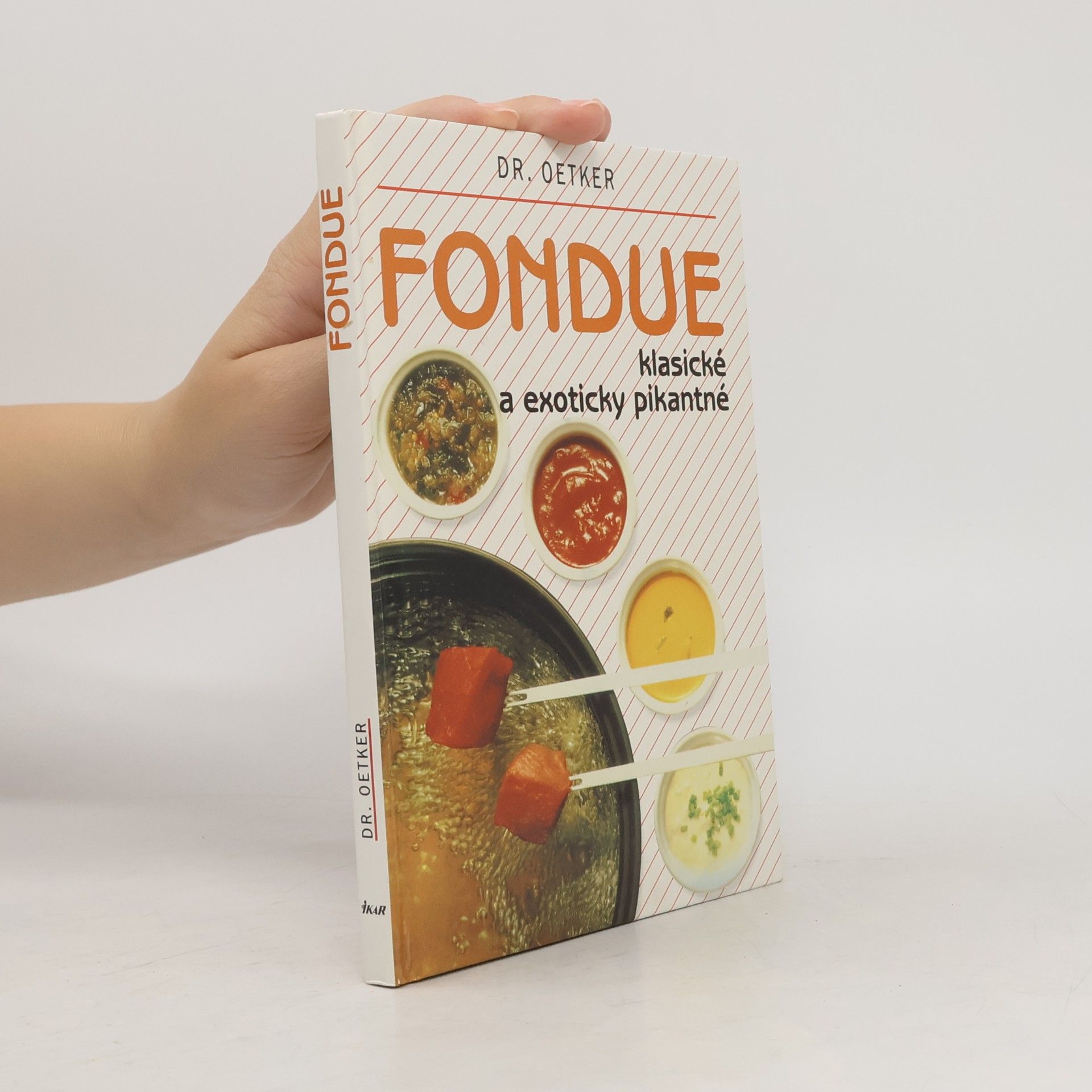 Autores varios Fondue. Klasické a exoticky pikantné