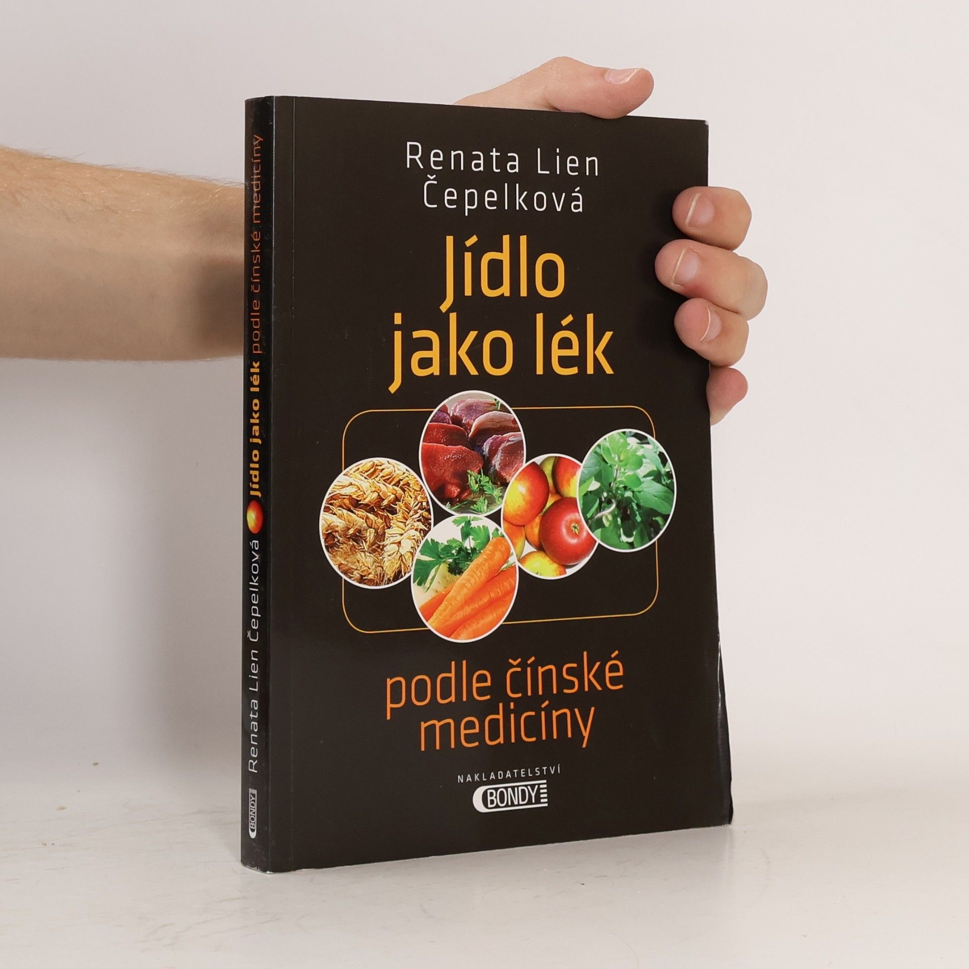 Renata Lien Čepelková Jídlo jako lék: Podle čínské medicíny