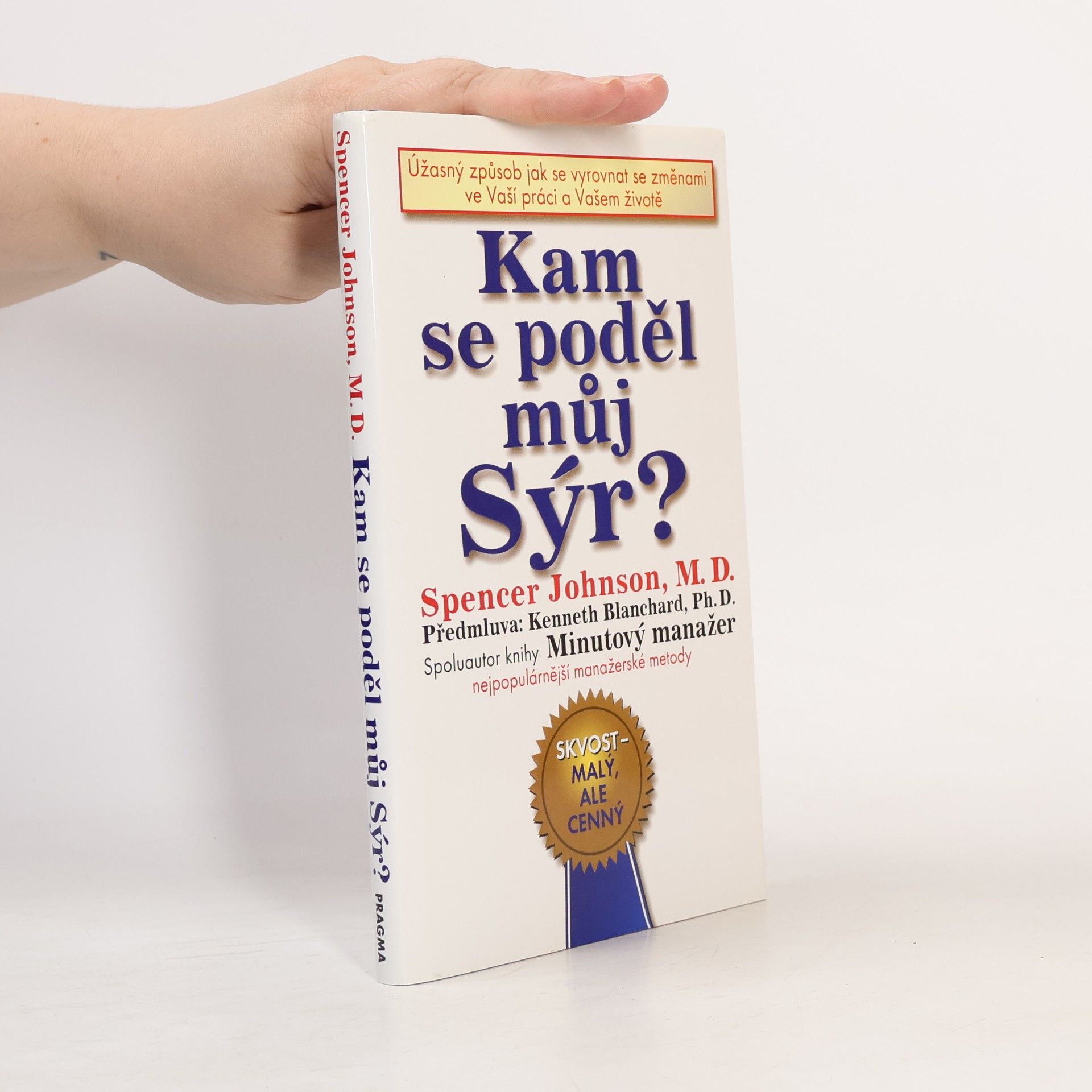 Spencer Johnson Kam se poděl můj sýr?