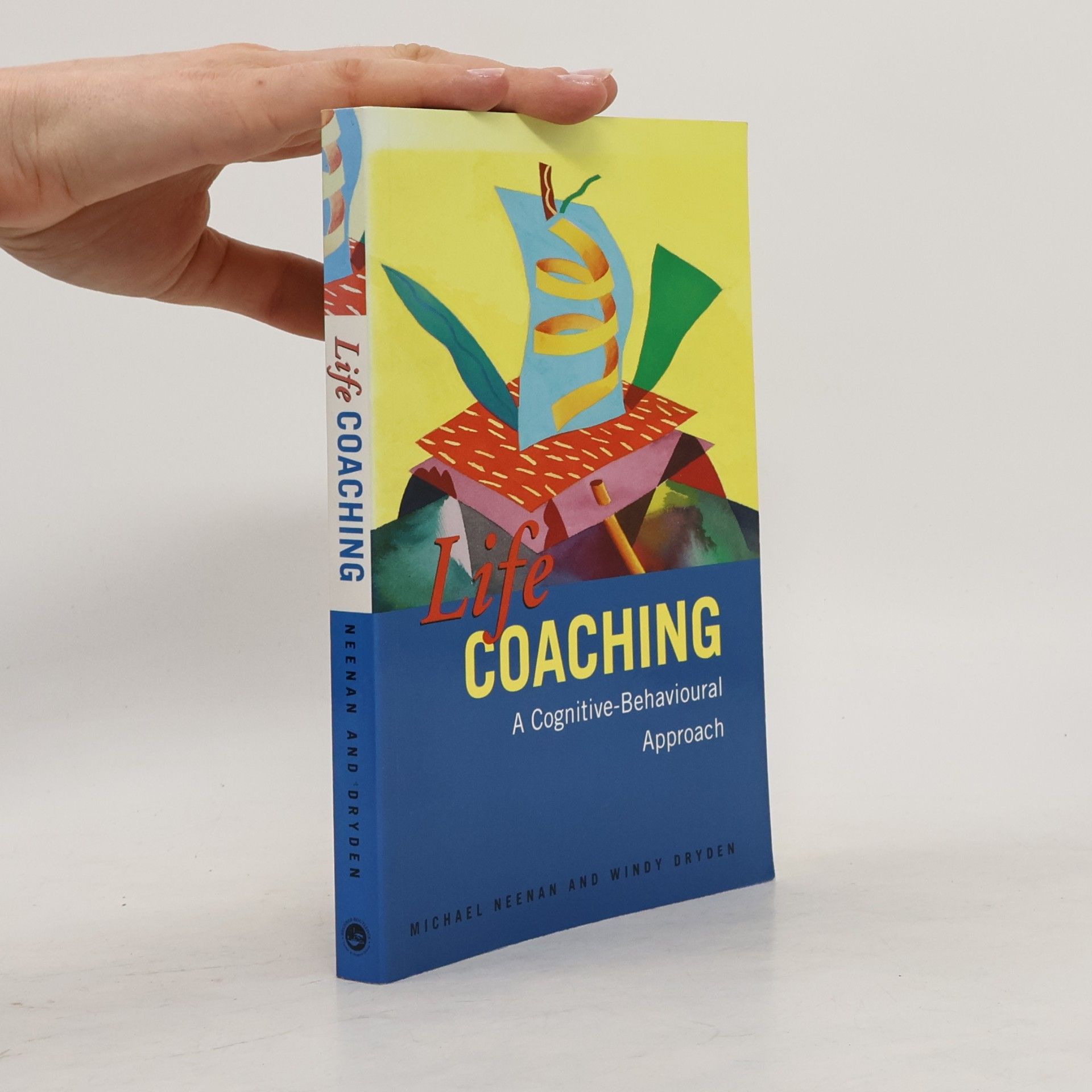 Life Coaching : A Cognitive-Behavioural Approach