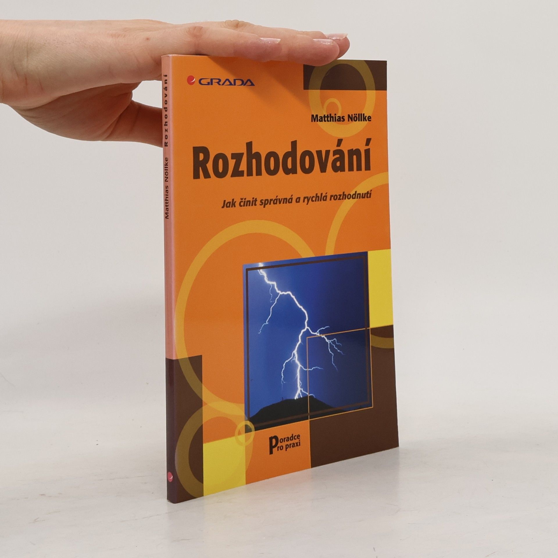 Rozhodování : jak činit správná a rychlá rozhodnutí