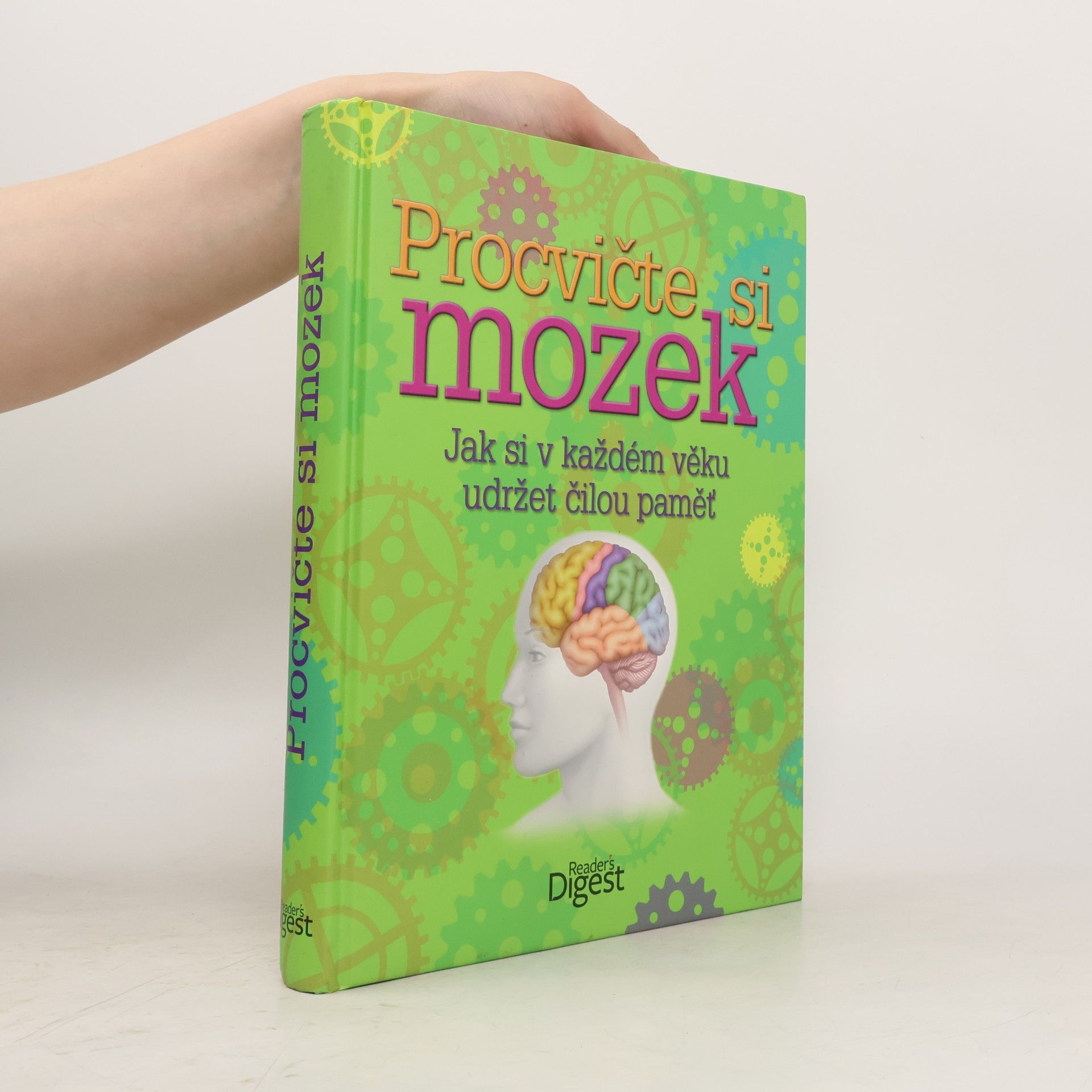 Autorenkollektiv Procvičte si mozek: Jak si v každém věku udržet čilou paměť