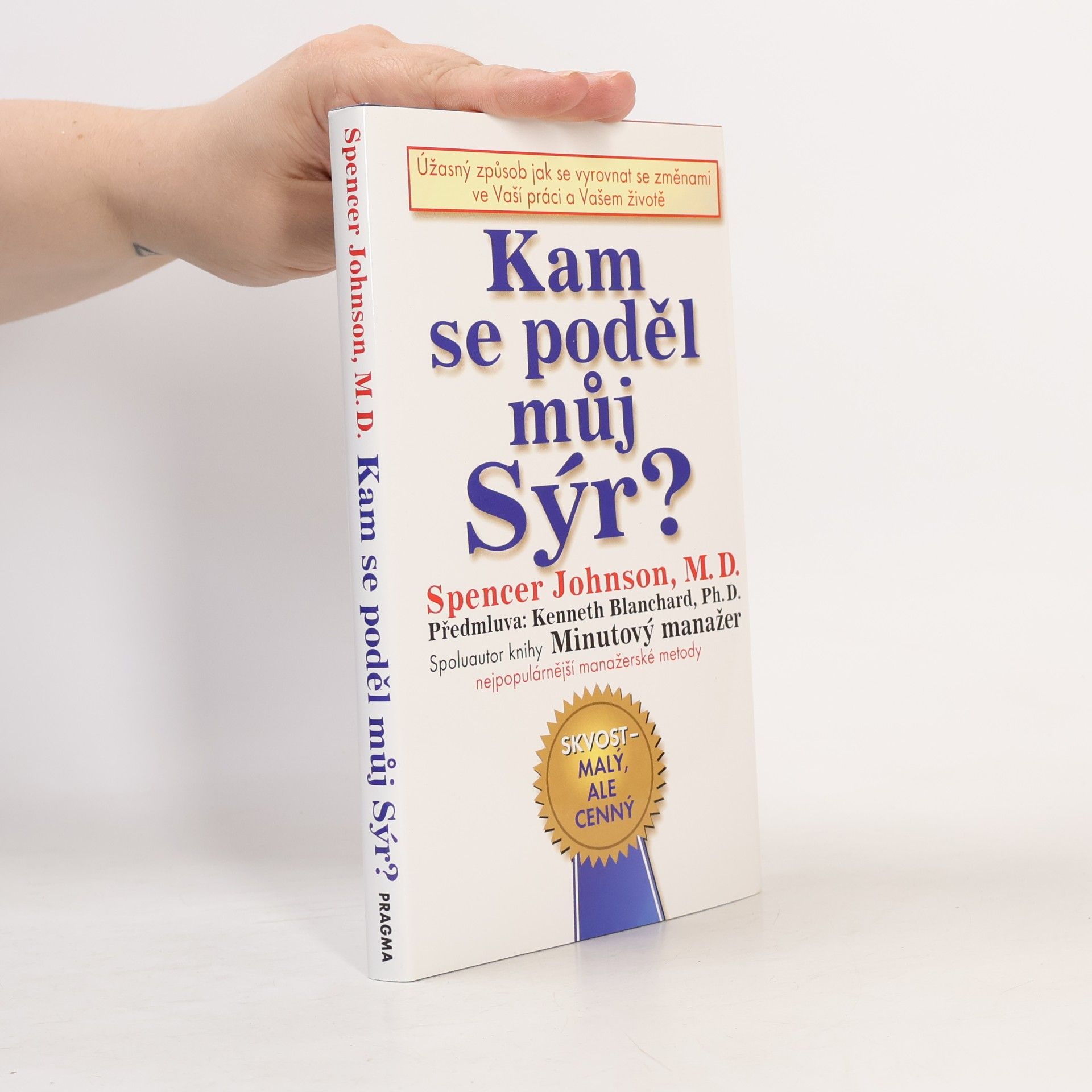 Spencer Johnson Kam se poděl můj sýr?
