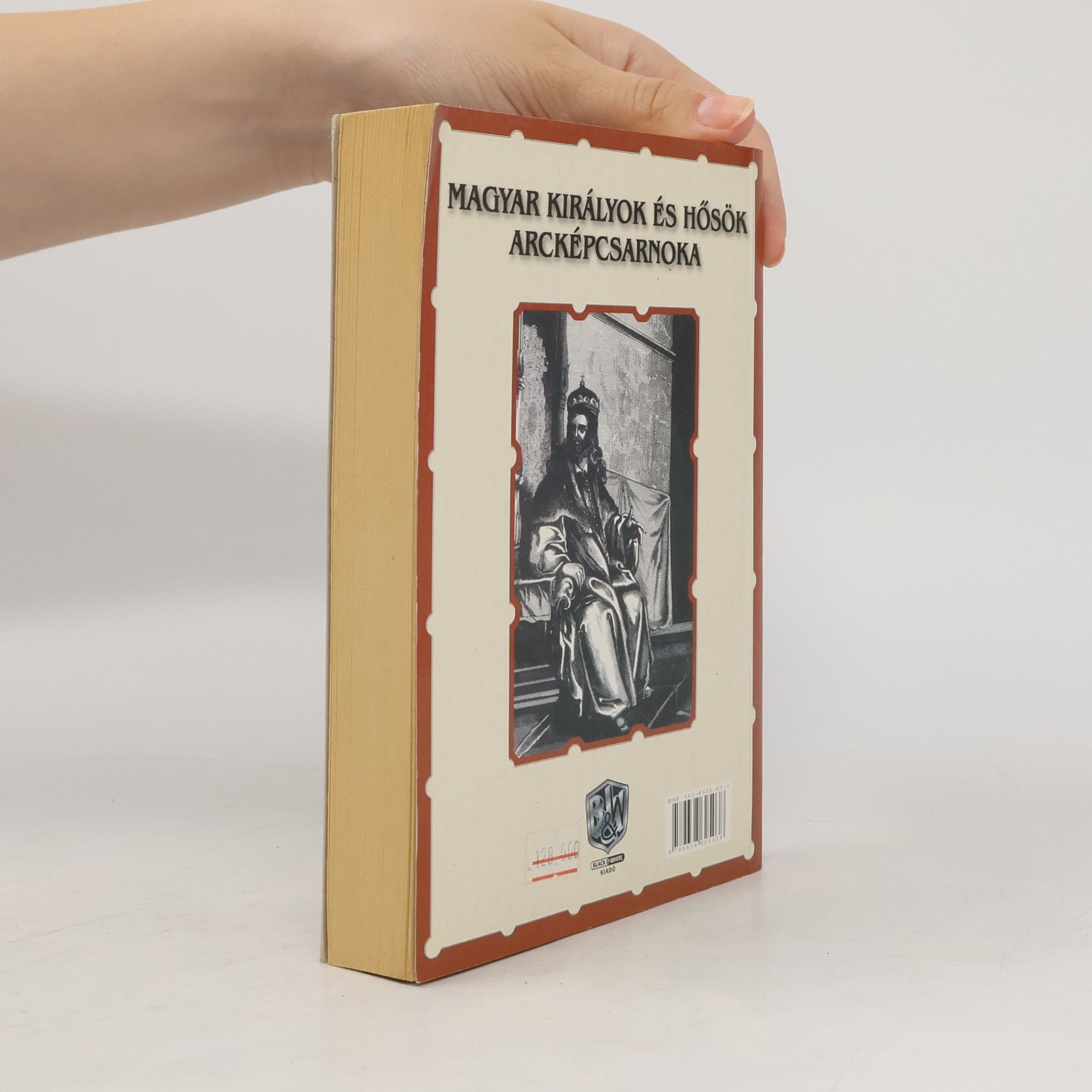 Autorenkollektiv Magyar Királyok És Hősök Arcképcsarnoka