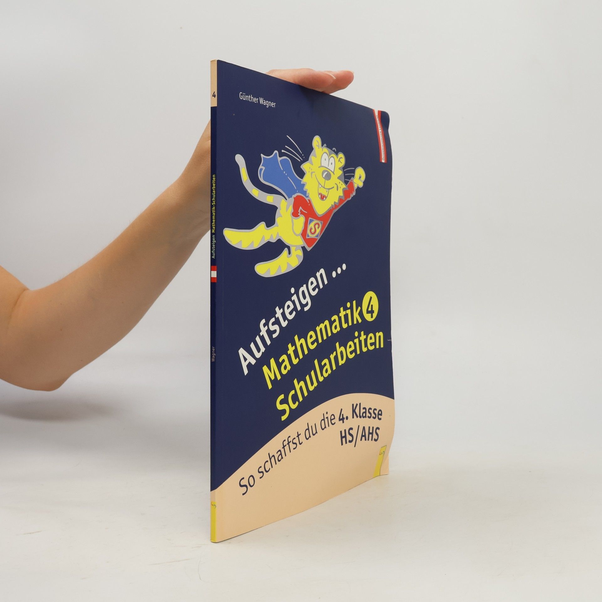 Aufsteigen ... Mathematik 4. Schularbeiten