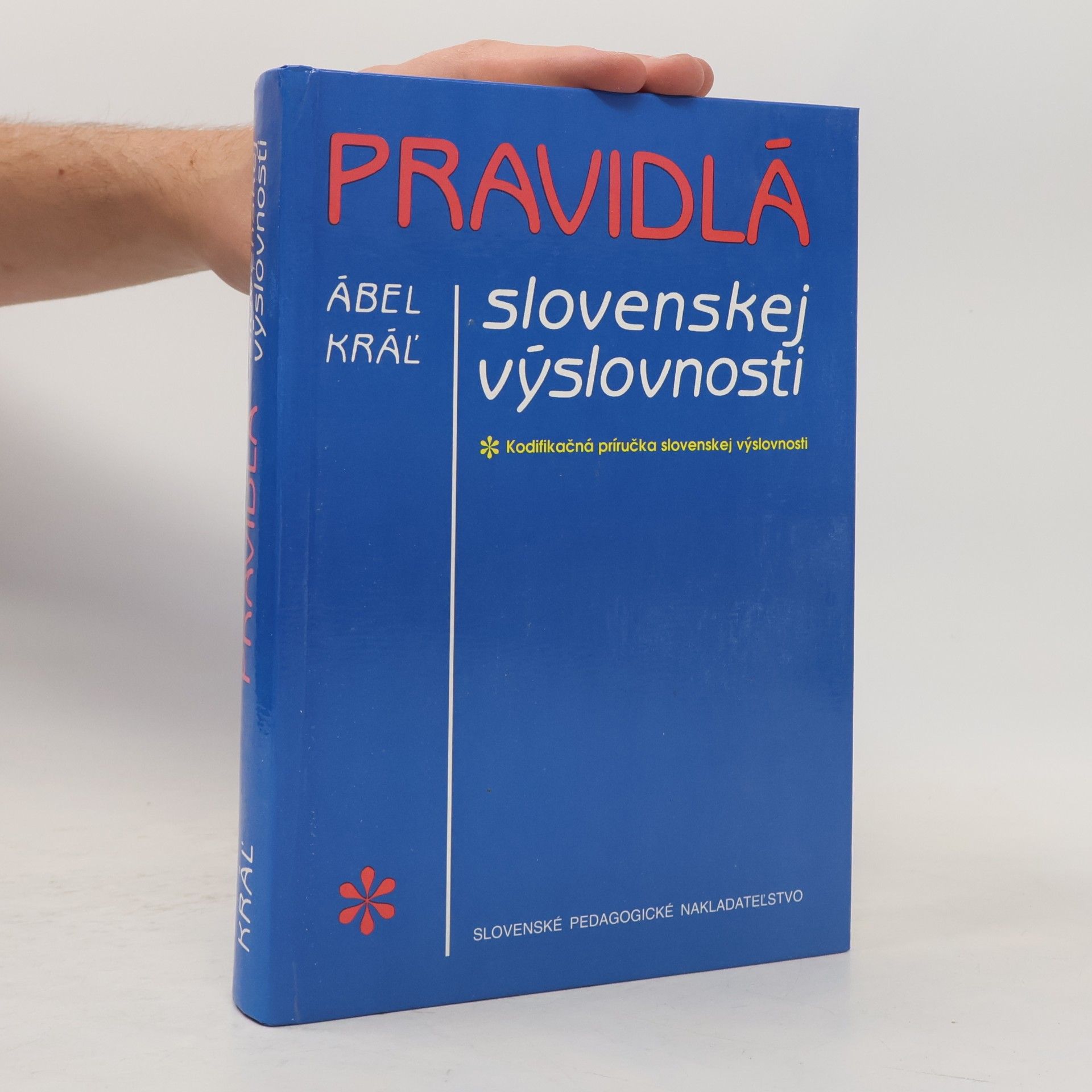 Ábel Kráľ Pravidlá slovenskej výslovnosti