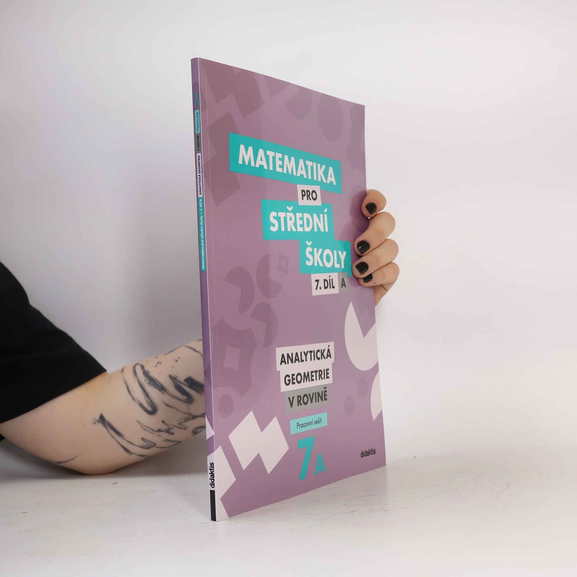 Kolektiv autorů Matematika pro střední školy 7. A. Díl.: Analytická geometrie v rovině. Pracovní sešit