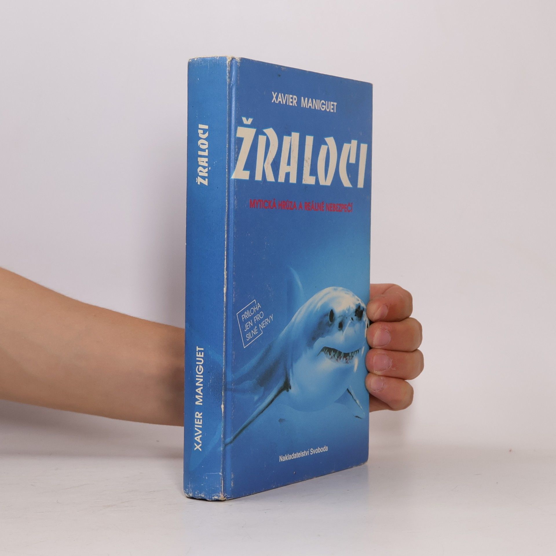 Žraloci. Mytická hrůza a reálné nebezpečí