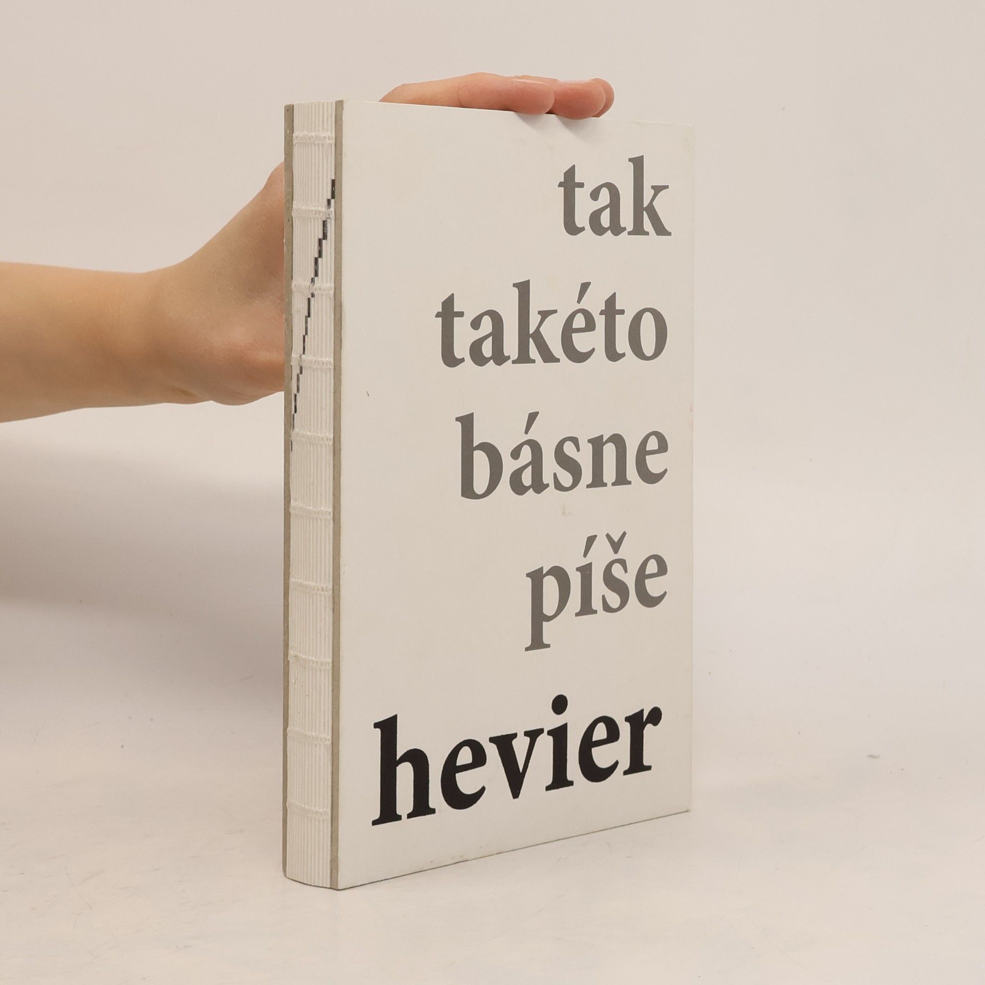 Daniel Hevier Tak takéto básne píše hevier