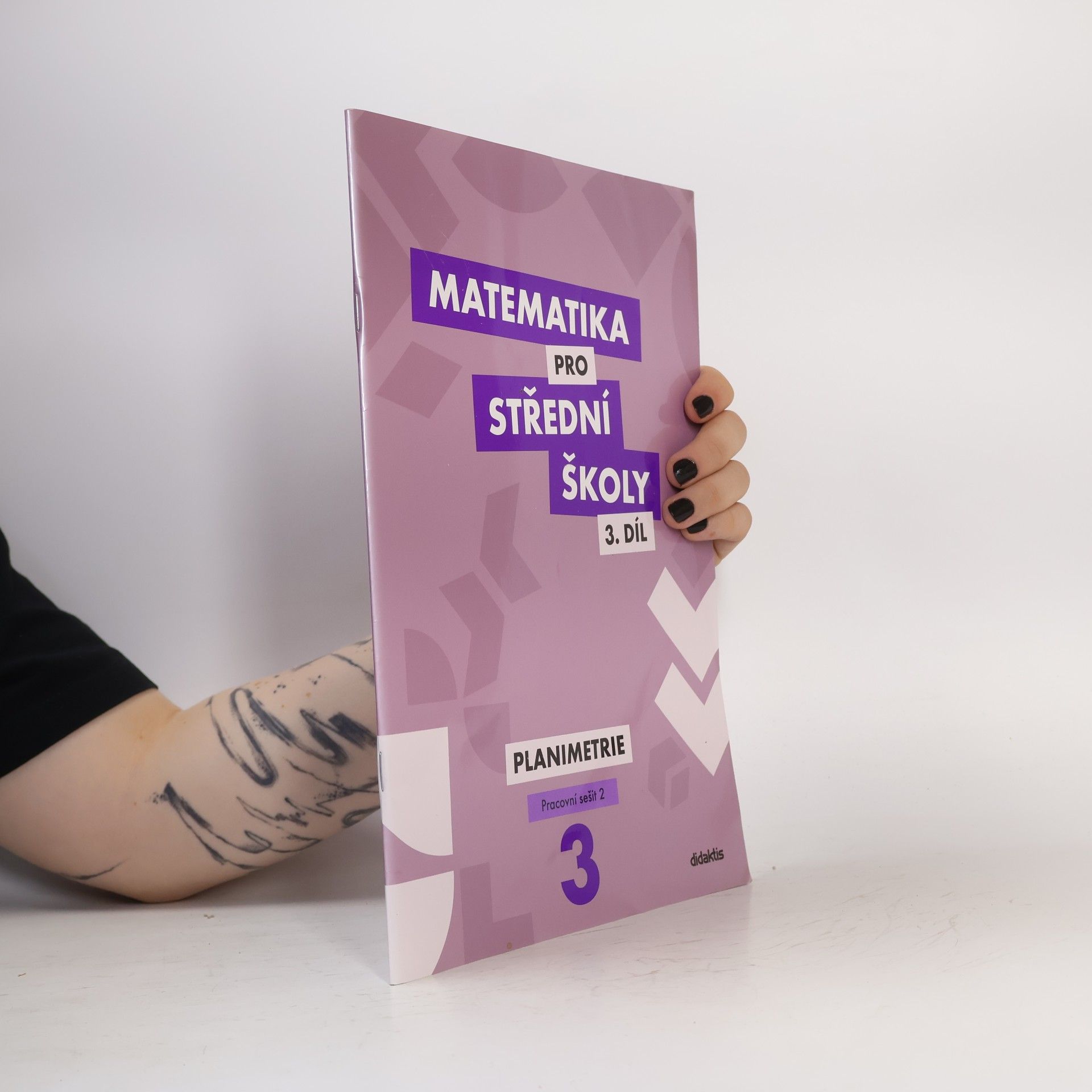 Various authors Matematika pro střední školy 3. díl - Planimetrie. Pracovní sešit 2