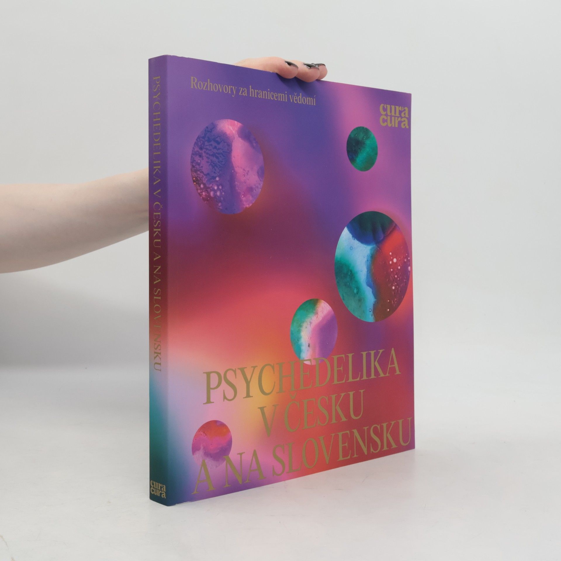 Janet Livingstone Psychedelika v Česku a na Slovensku = Psychedeliká v Česku a na Slovensku : rozhovory za hranicemi vědomí