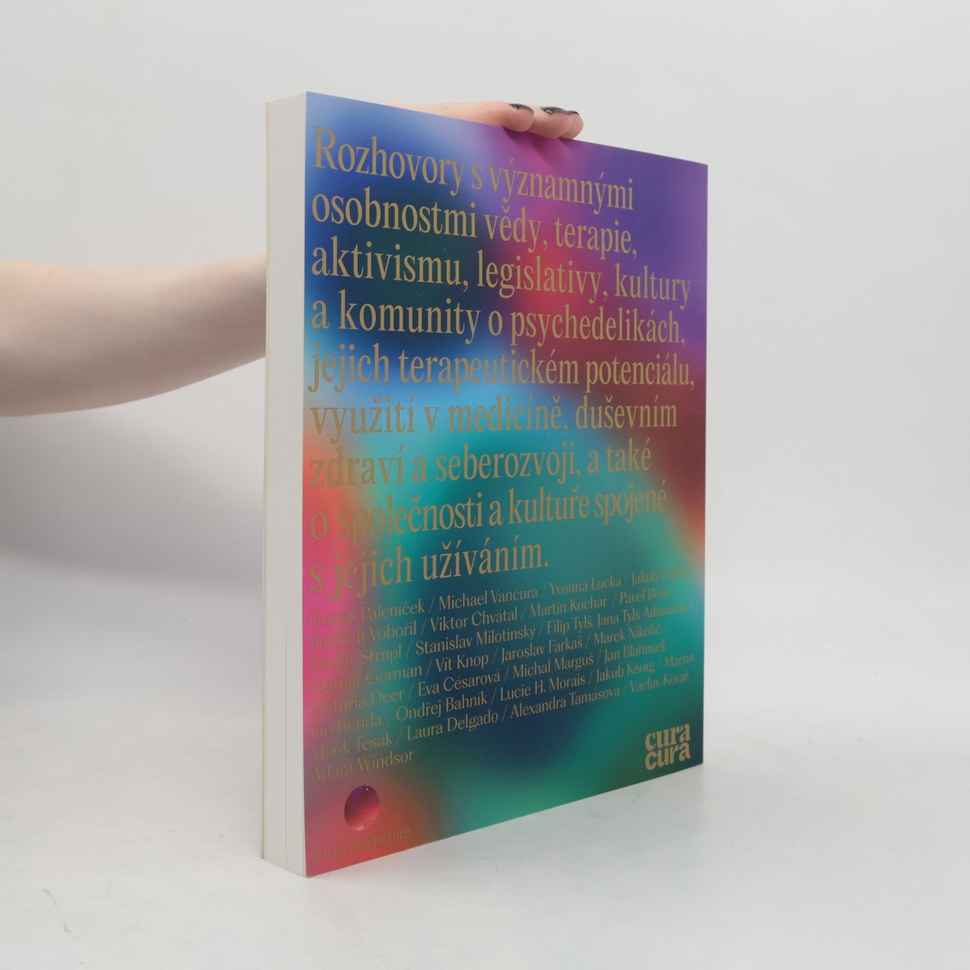 Janet Livingstone Psychedelika v Česku a na Slovensku = Psychedeliká v Česku a na Slovensku : rozhovory za hranicemi vědomí