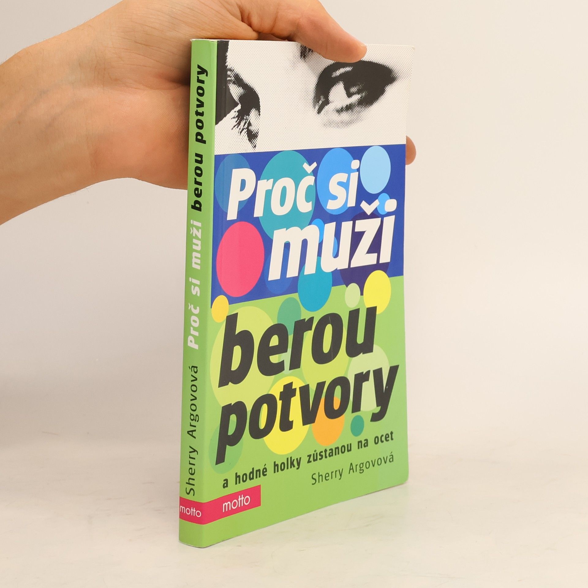 Sherry Argov Proč si muži berou potvory a hodné holky zůstanou na ocet