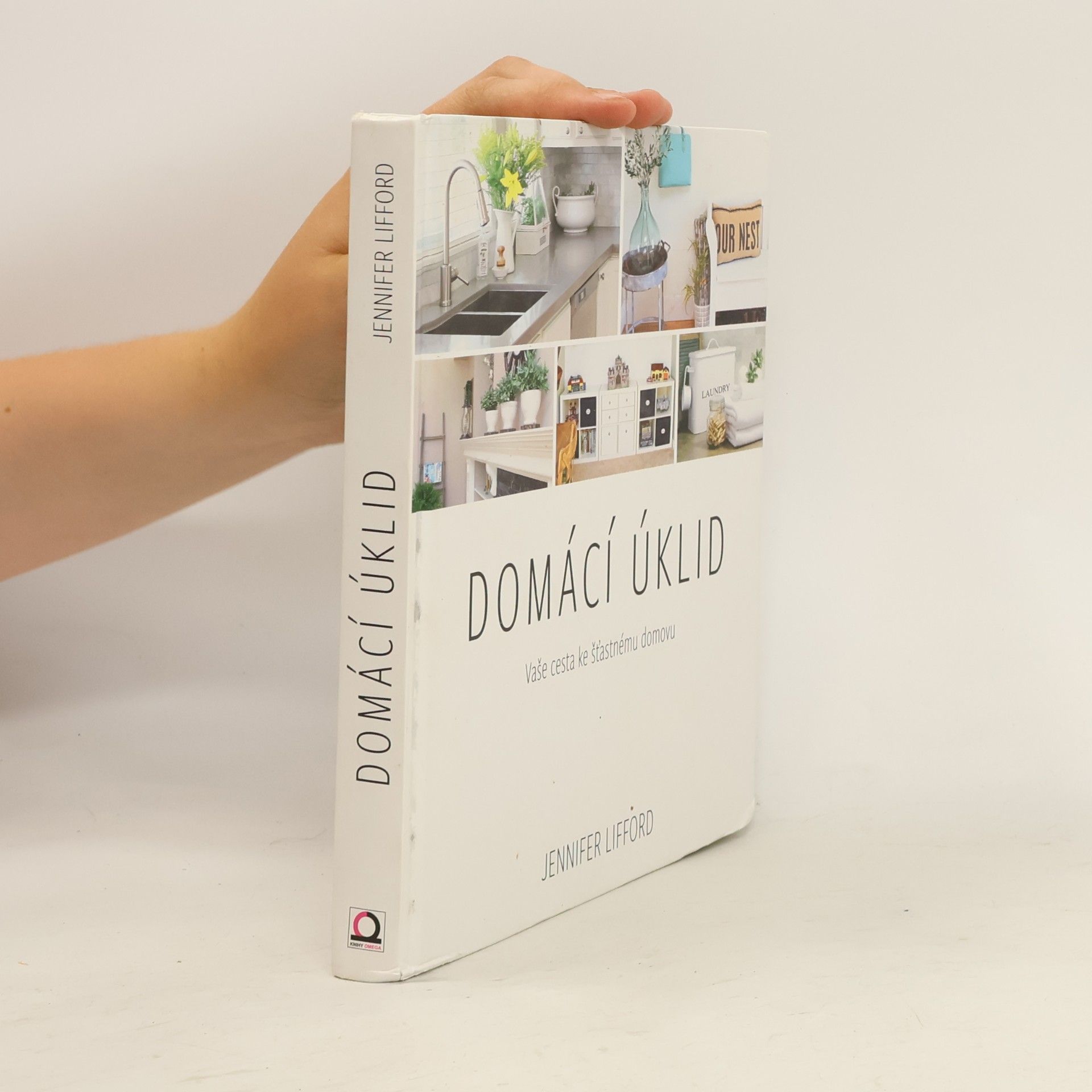 Jennifer Lifford Domácí úklid. Vaše cesta ke šťastnému domovu