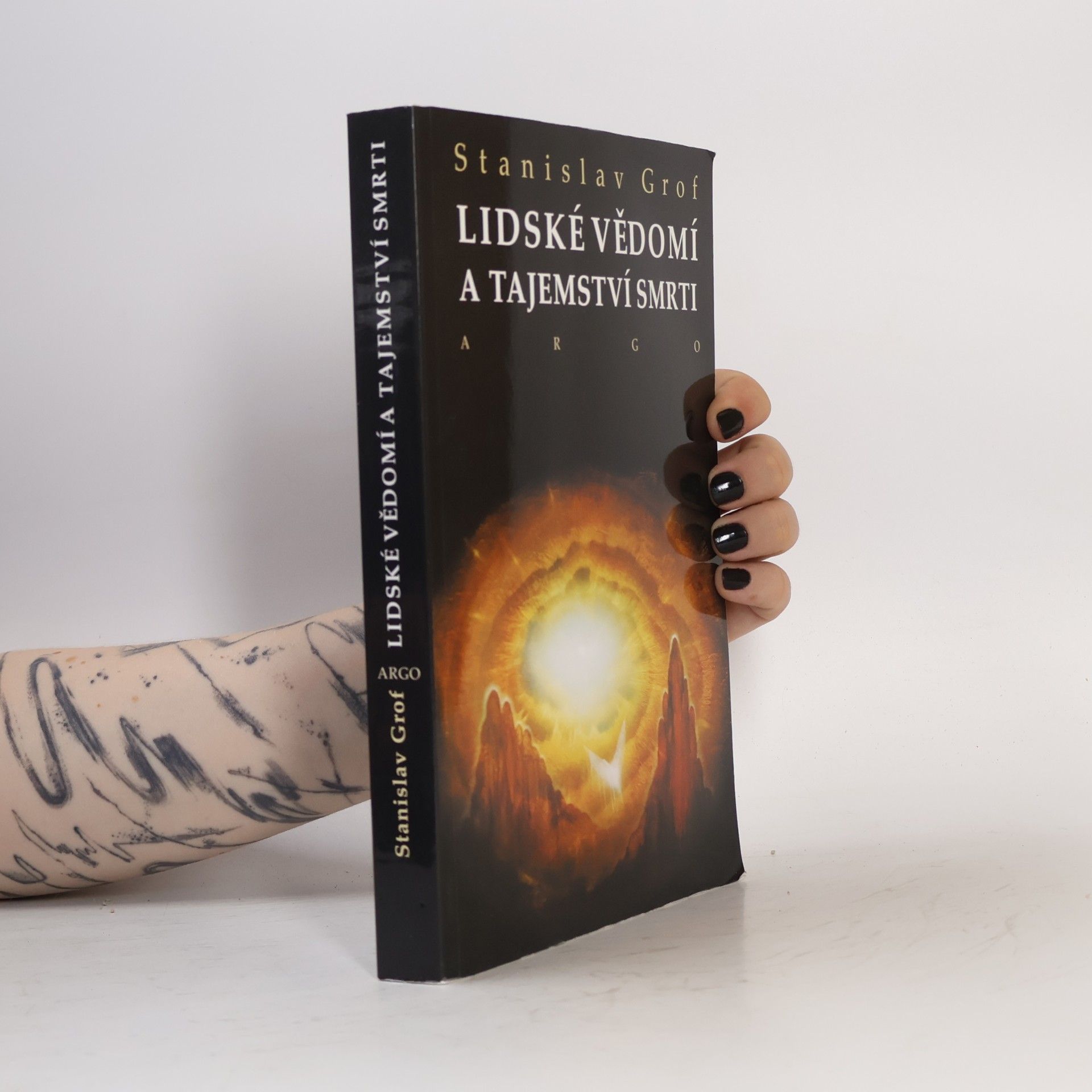 Stanislav Grof Lidské vědomí a tajemství smrti