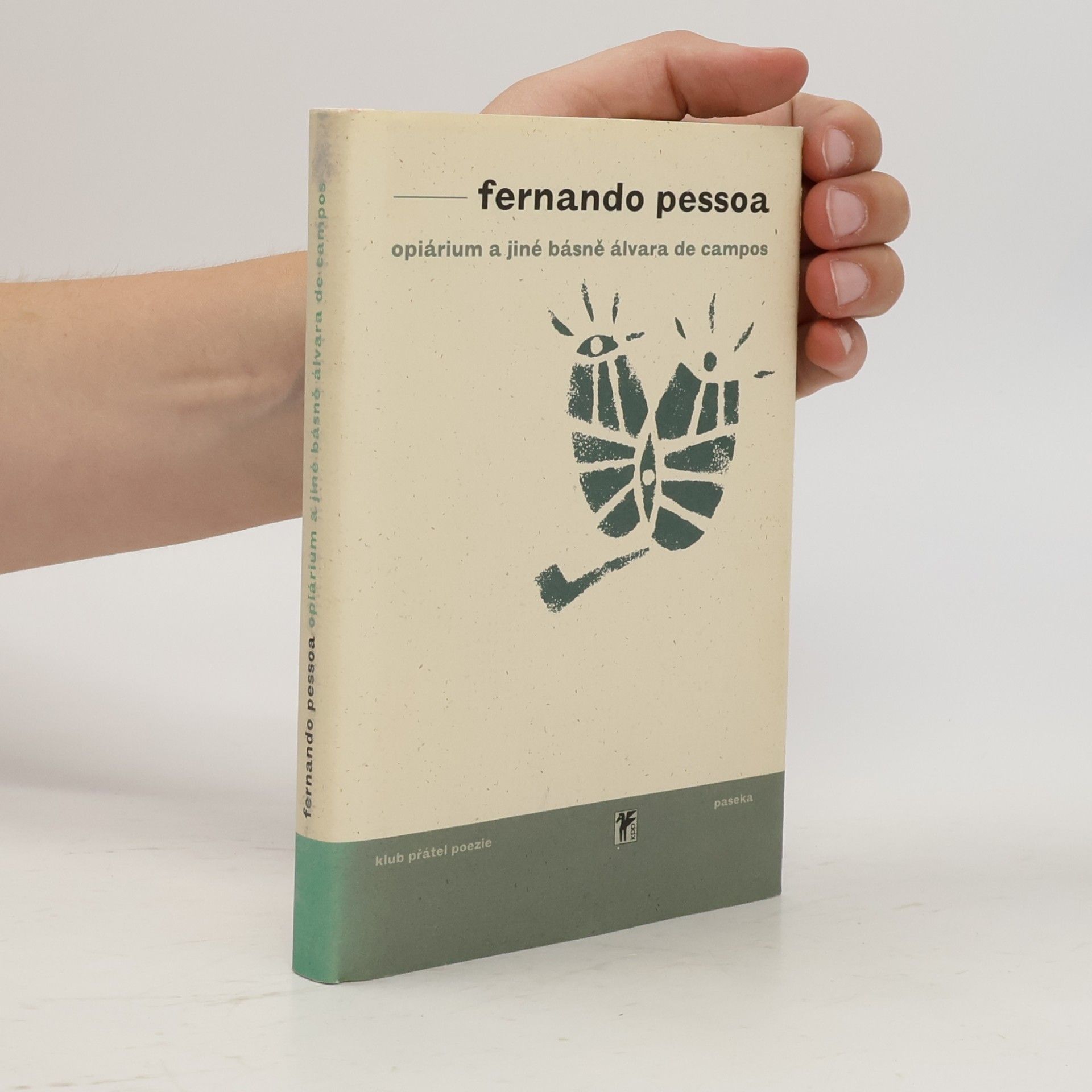 Fernando Pessoa Opiárium a jiné básně Álvara de Campos