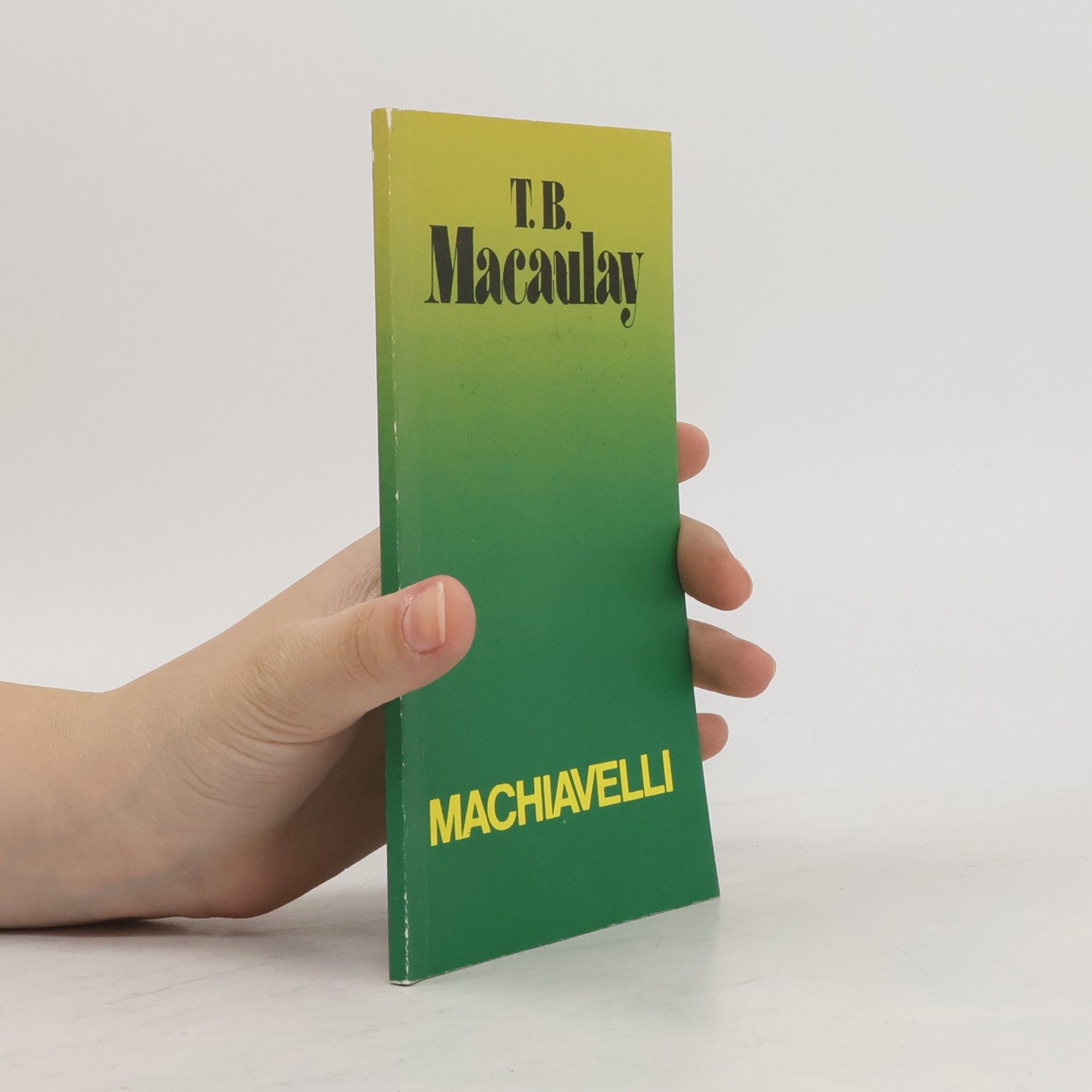 Thomas Babington Macaulay Machiavelli